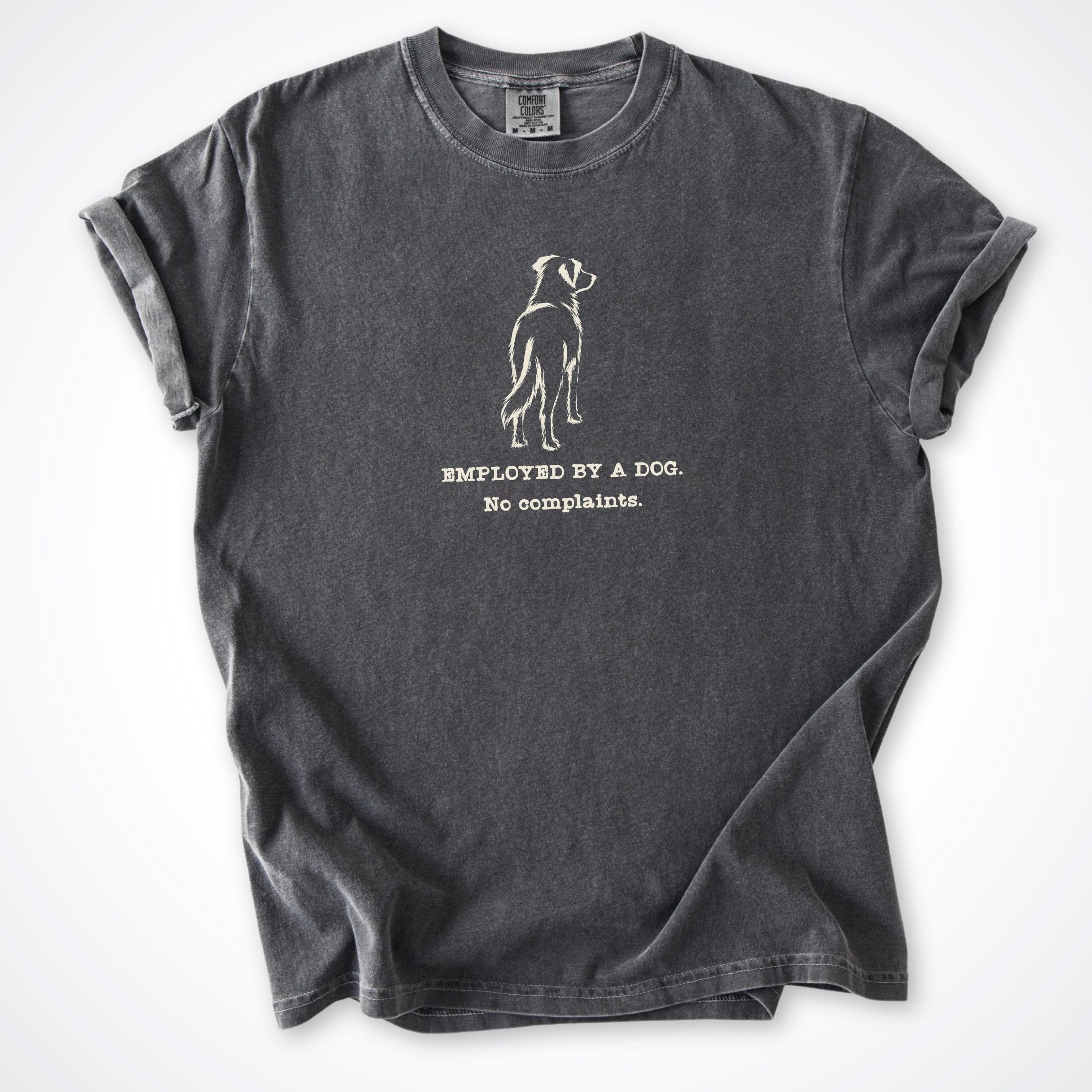 T-Shirt Pepper / S Employed By A Dog. Medium Dog Comfort Colors T-Shirt ReallyintoDogs