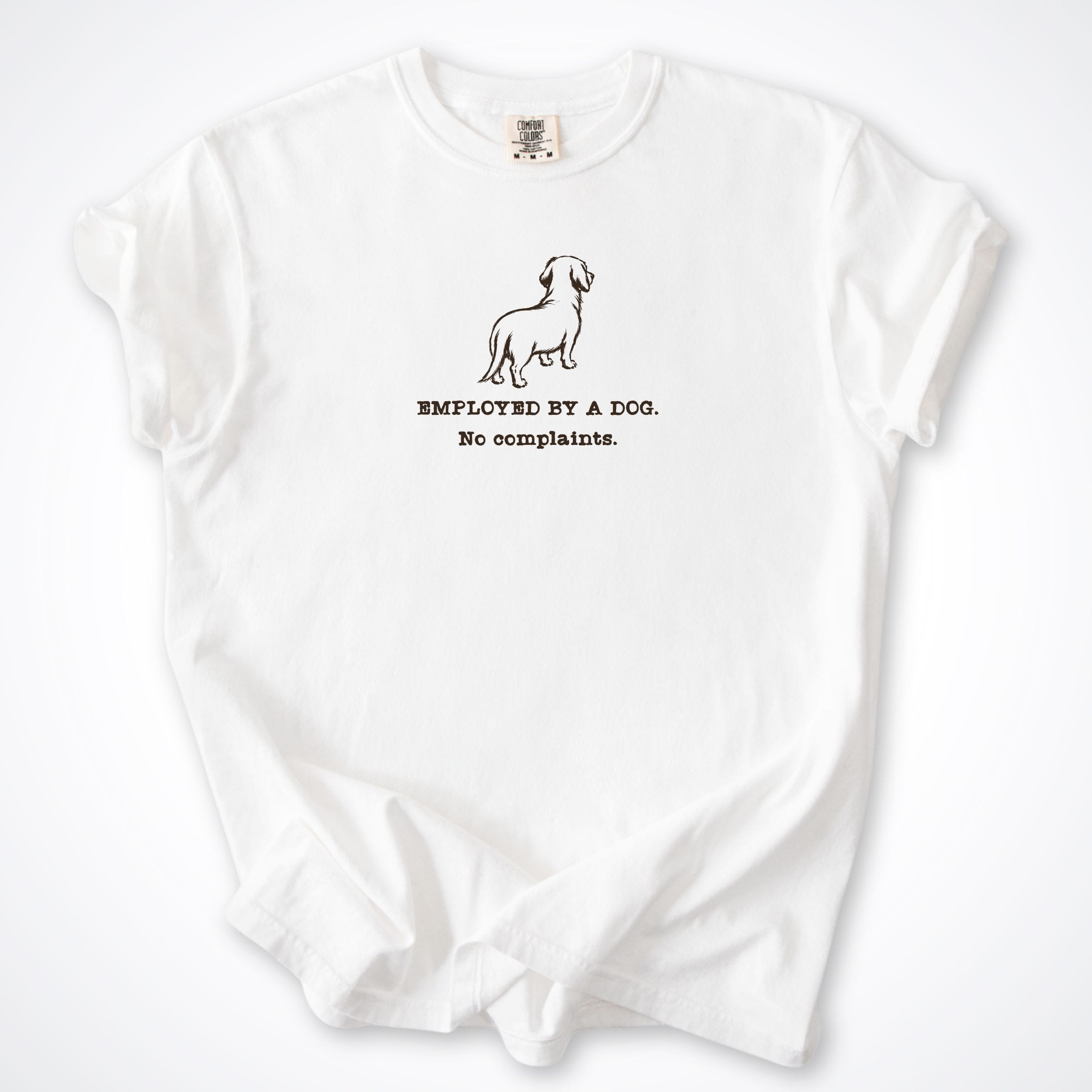 T-Shirt White / S Employed By A Dog. Small Long Dog Comfort Colors T-Shirt ReallyintoDogs