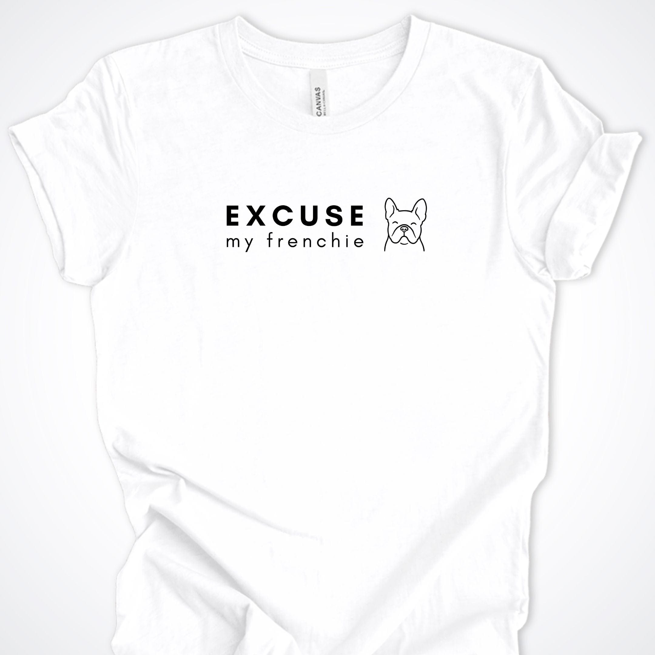 T-Shirt White / S Excuse my Frenchie Premium Unisex T-Shirt ReallyintoDogs