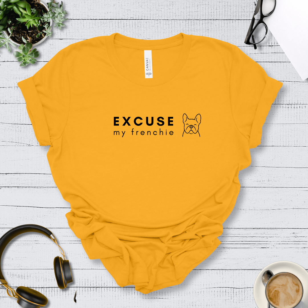 T-Shirt Gold / S Excuse my Frenchie Premium Unisex Tee - Fun Casual Wear for Dog Lovers --reallyintothat