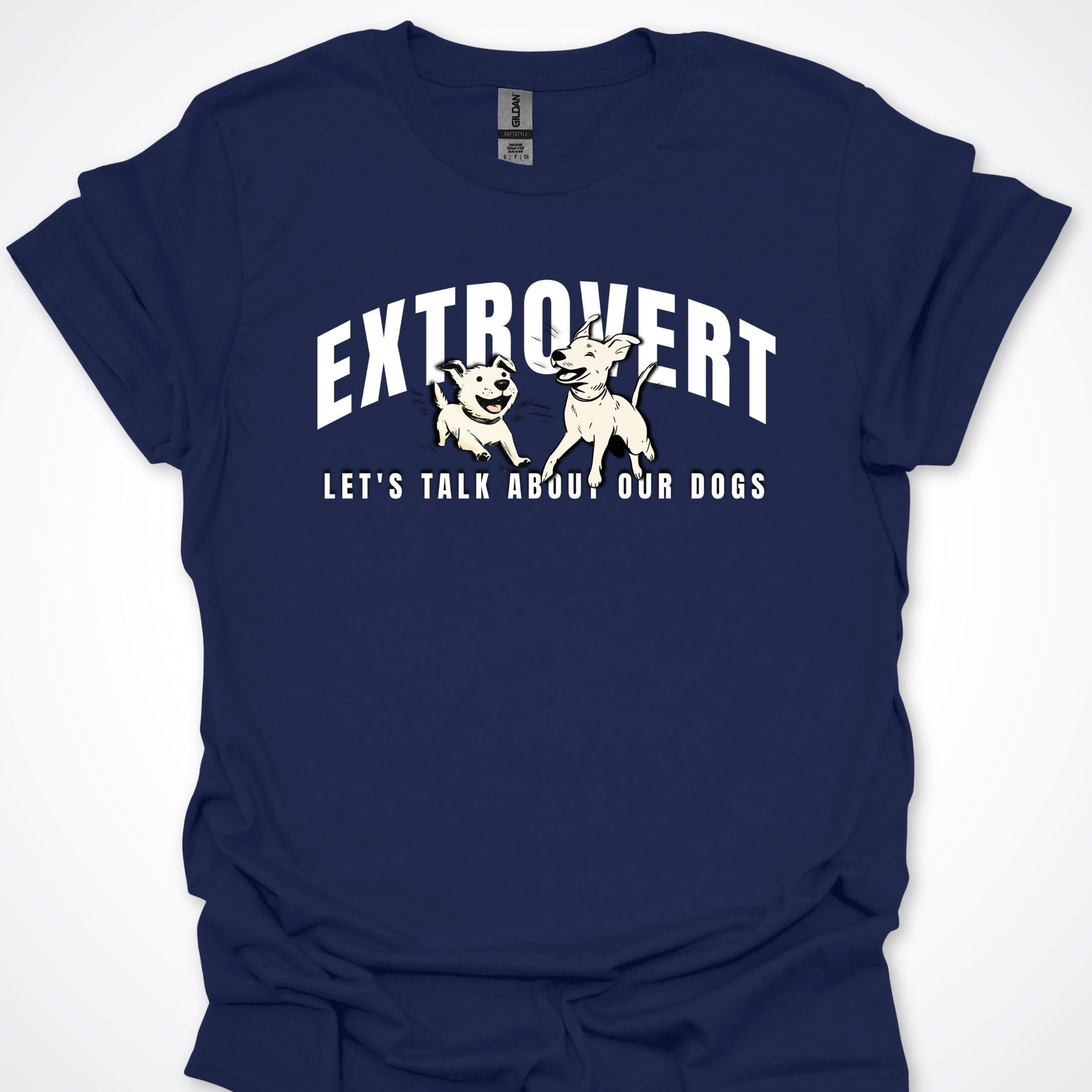 T-Shirt Navy / S Extroverted Let's Talk About Our Dogs T-Shirt ReallyintoDogs