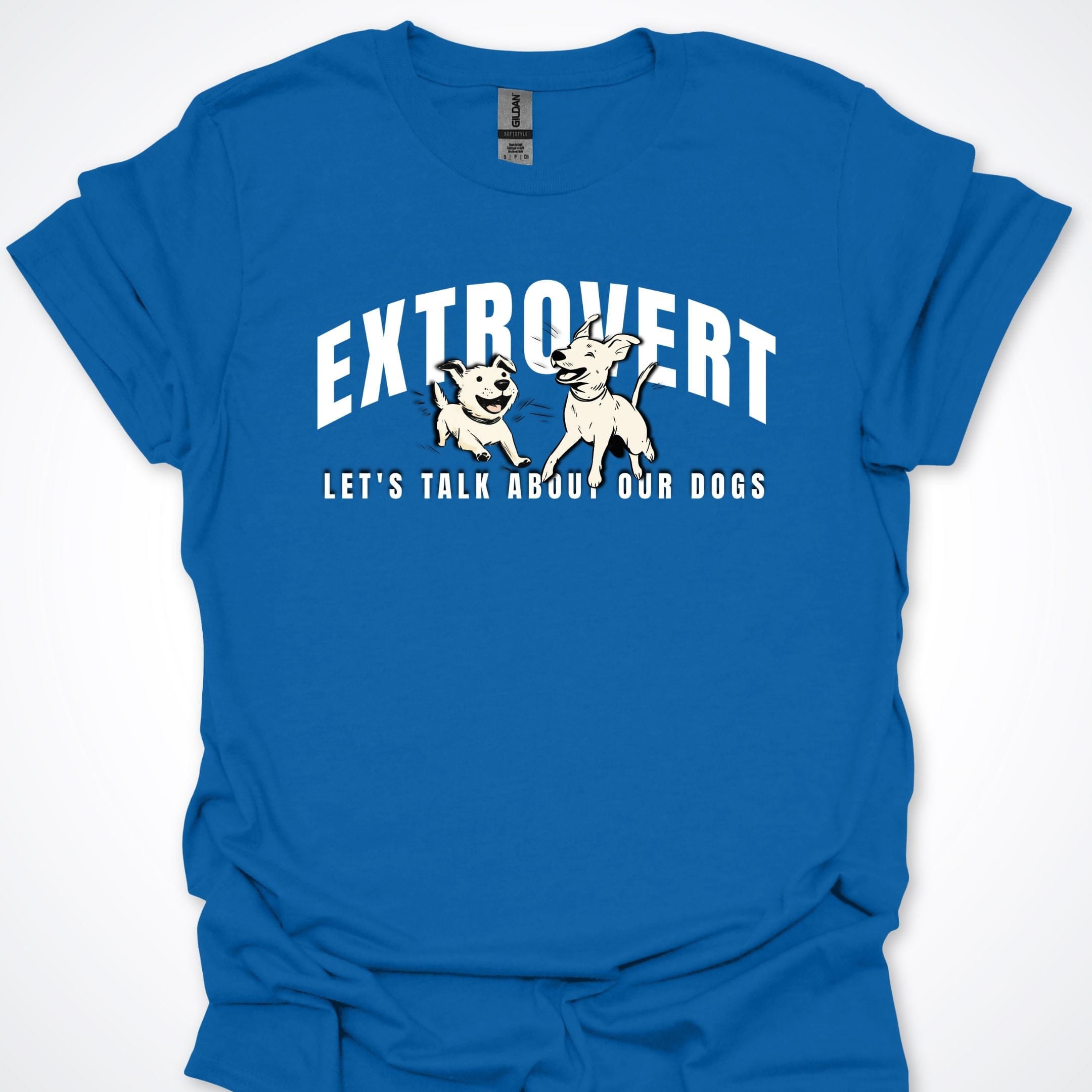 T-Shirt Royal / S Extroverted Let's Talk About Our Dogs T-Shirt ReallyintoDogs