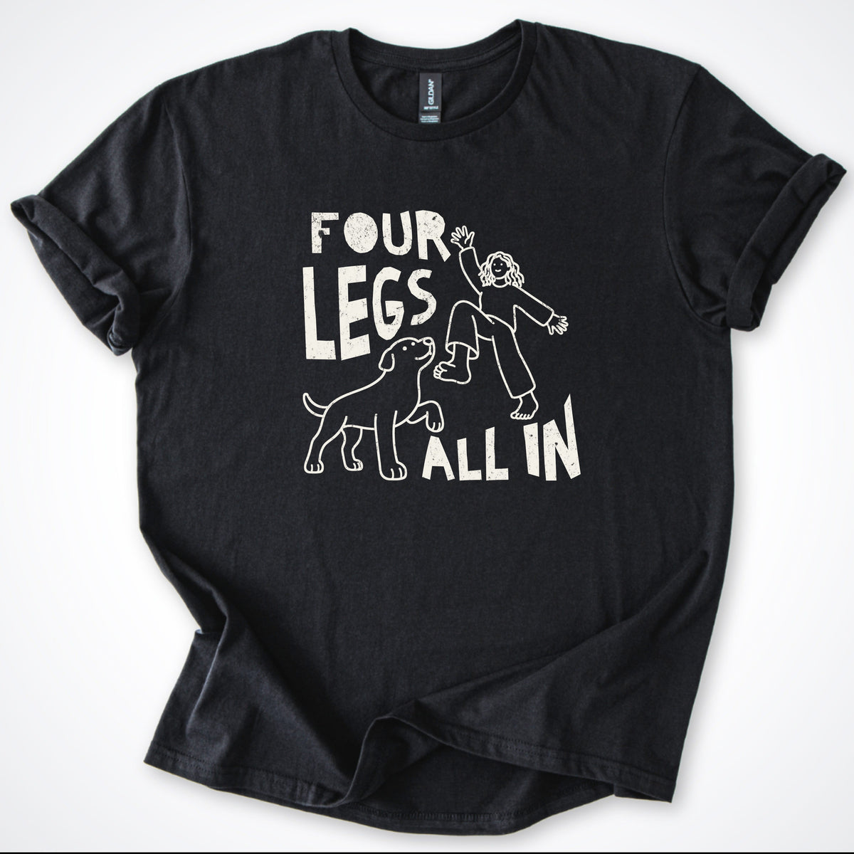 T-Shirt Black / S Four Legs All In Classic T-Shirt ReallyintoDogs