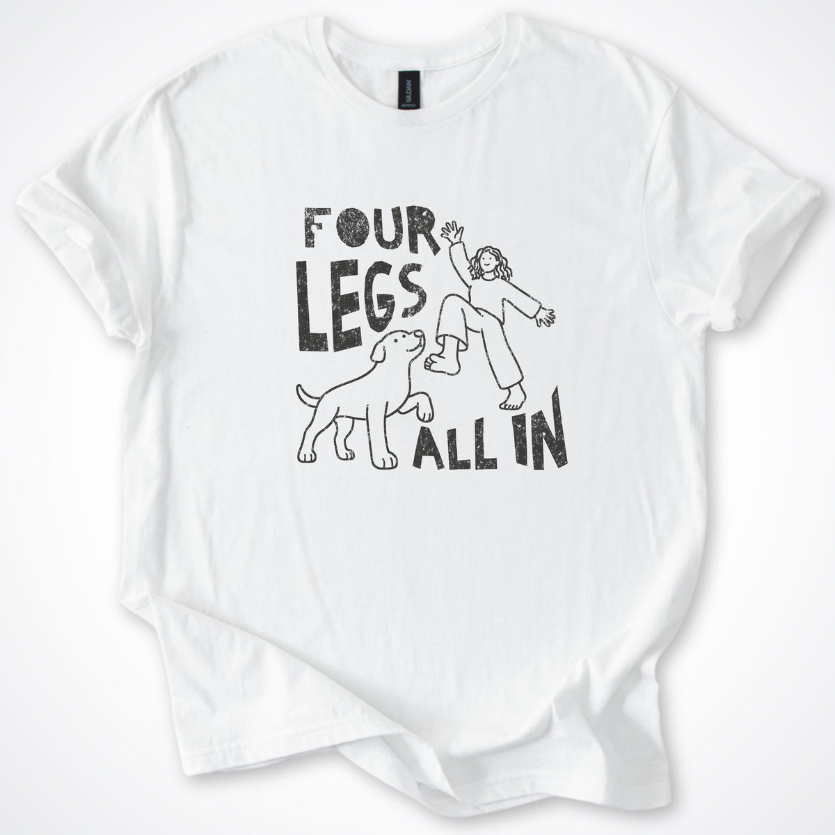T-Shirt White / S Four Legs All In Classic T-Shirt ReallyintoDogs