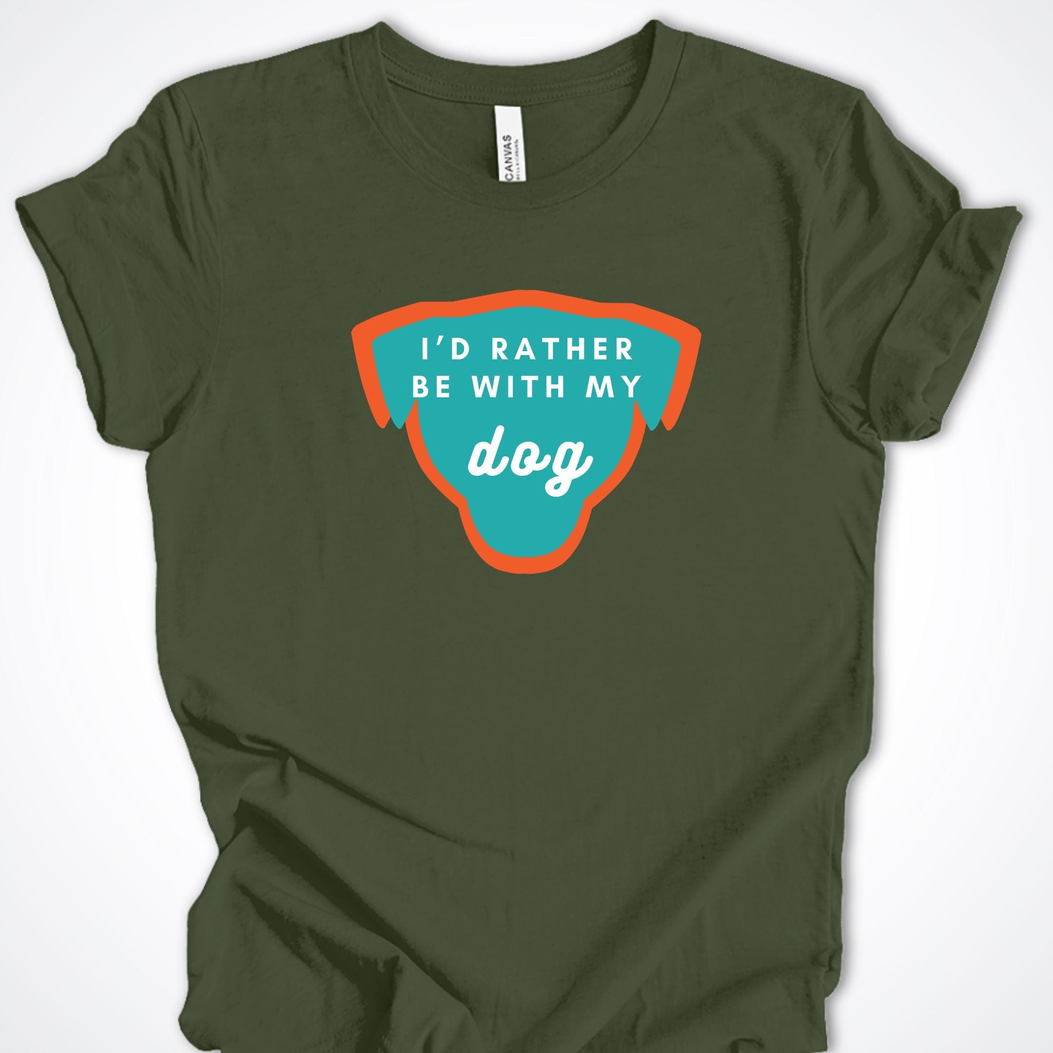 T-Shirt Military Green / S I'd Rather be with my Dog Premium Unisex T-Shirt ReallyintoDogs