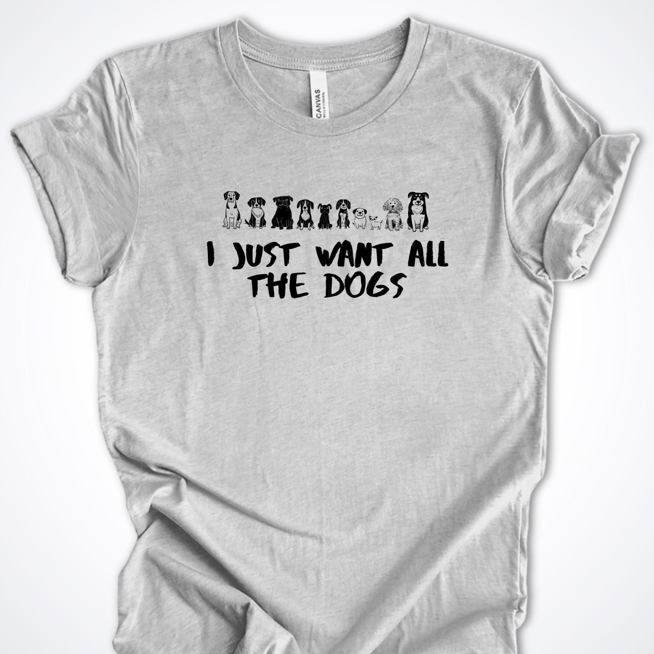 T-Shirt Athletic Heather / S I Just Want All The Dogs Premium Unisex T-Shirt ReallyintoDogs
