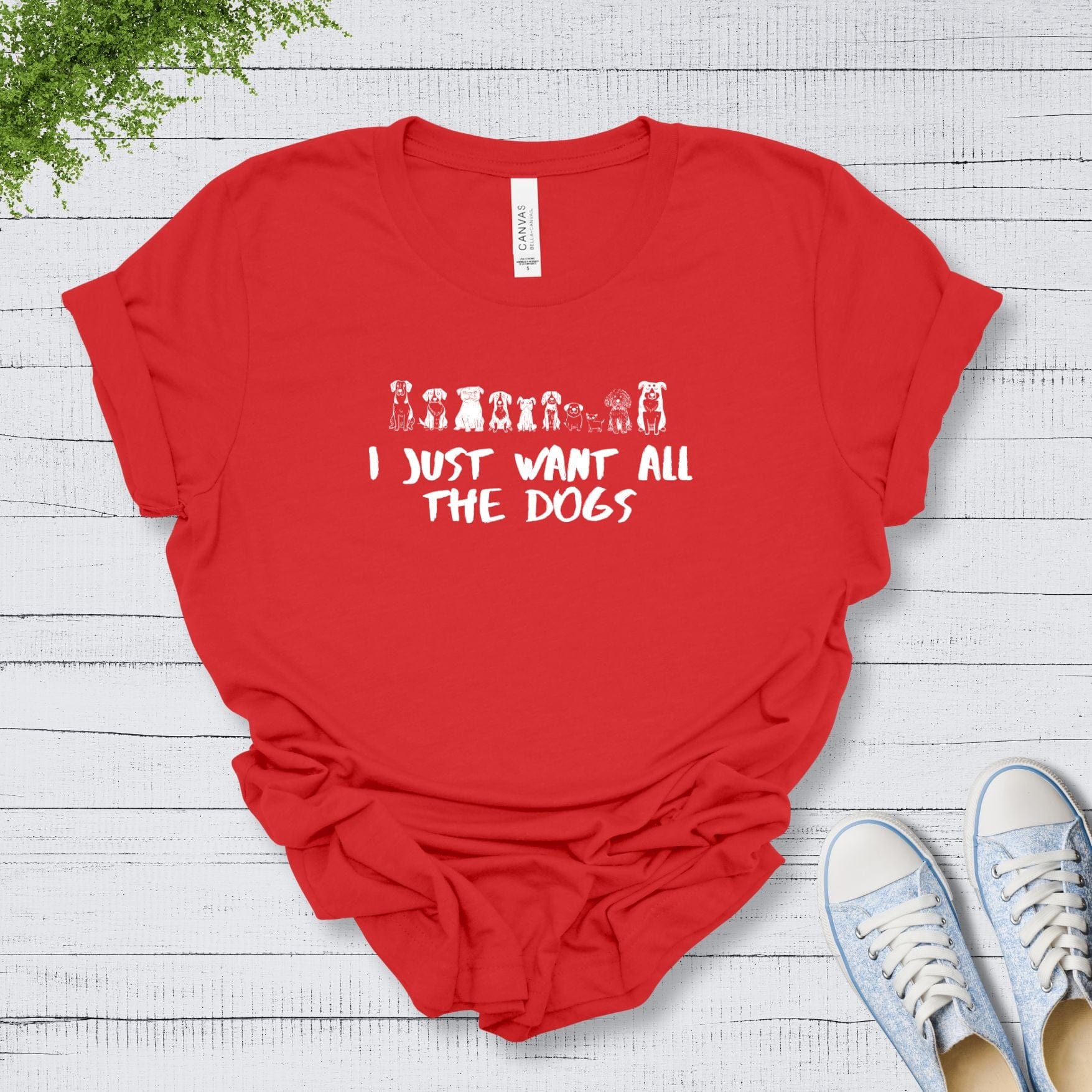 T-Shirt Red / S I Just Want All The Dogs Premium Unisex Tee --reallyintothat