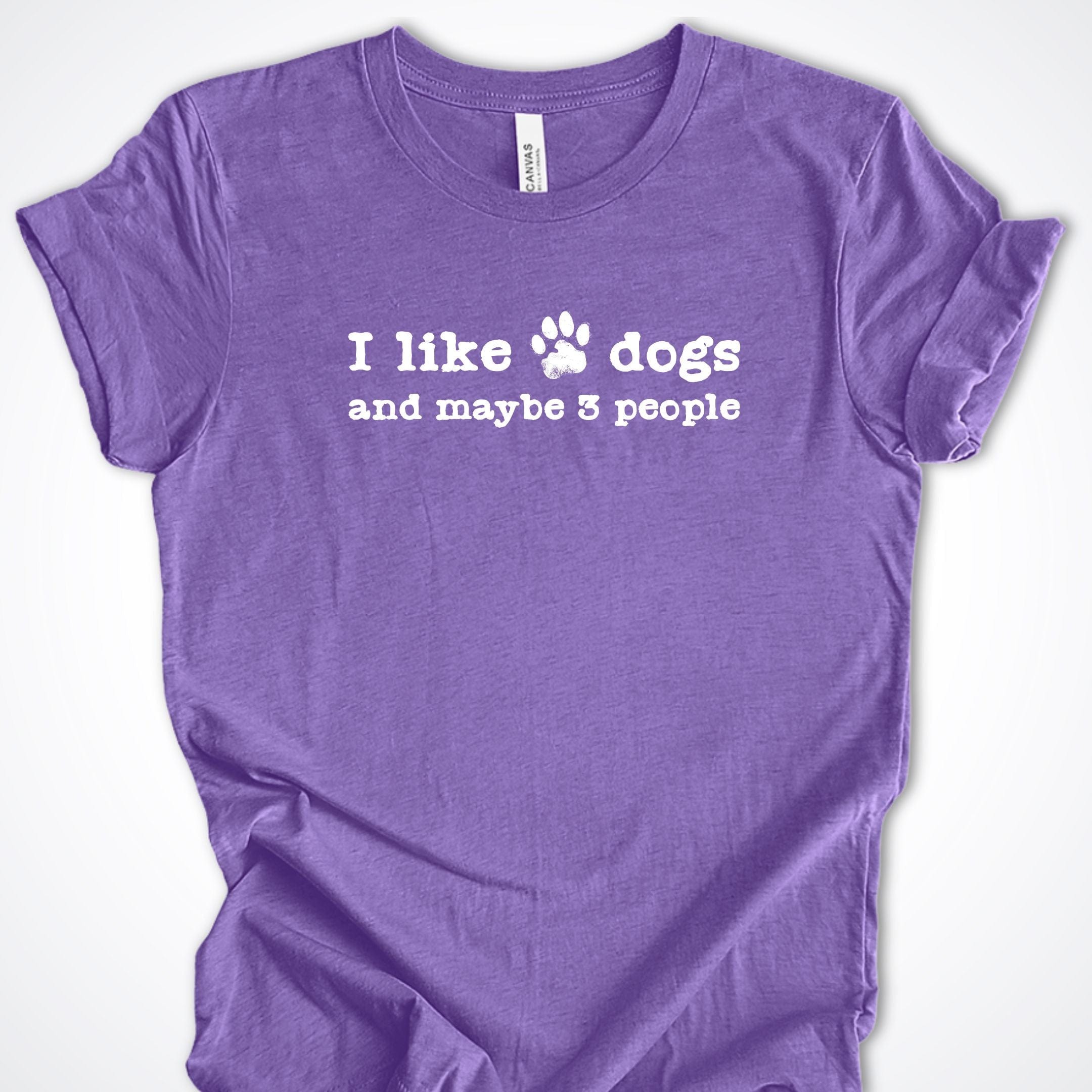 T-Shirt Heather Team Purple / S I Like Dogs and maybe 3 People Premium Unisex T-Shirt ReallyintoDogs