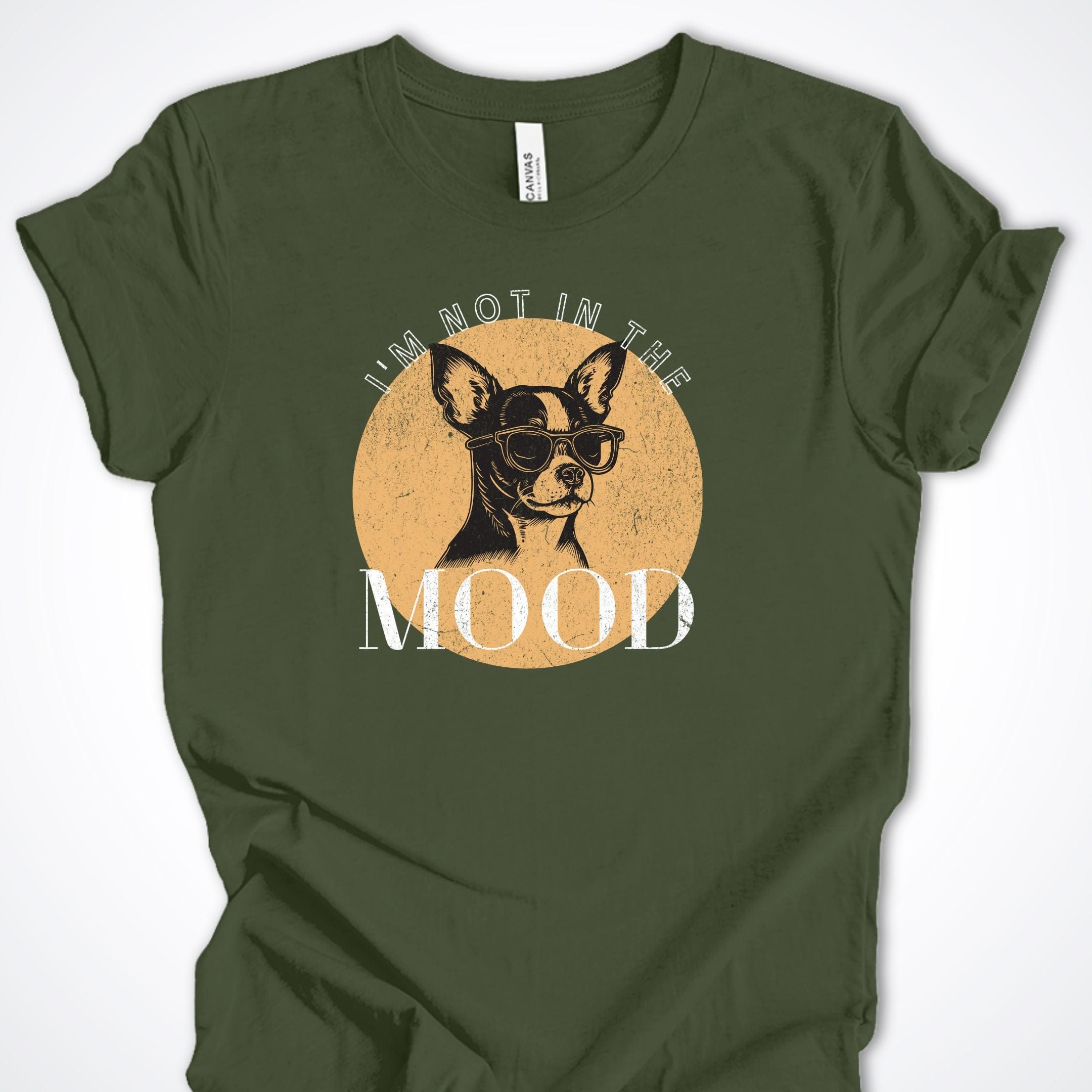 T-Shirt Military Green / S I'm Not In The Mood Premium Unisex T-Shirt ReallyintoDogs