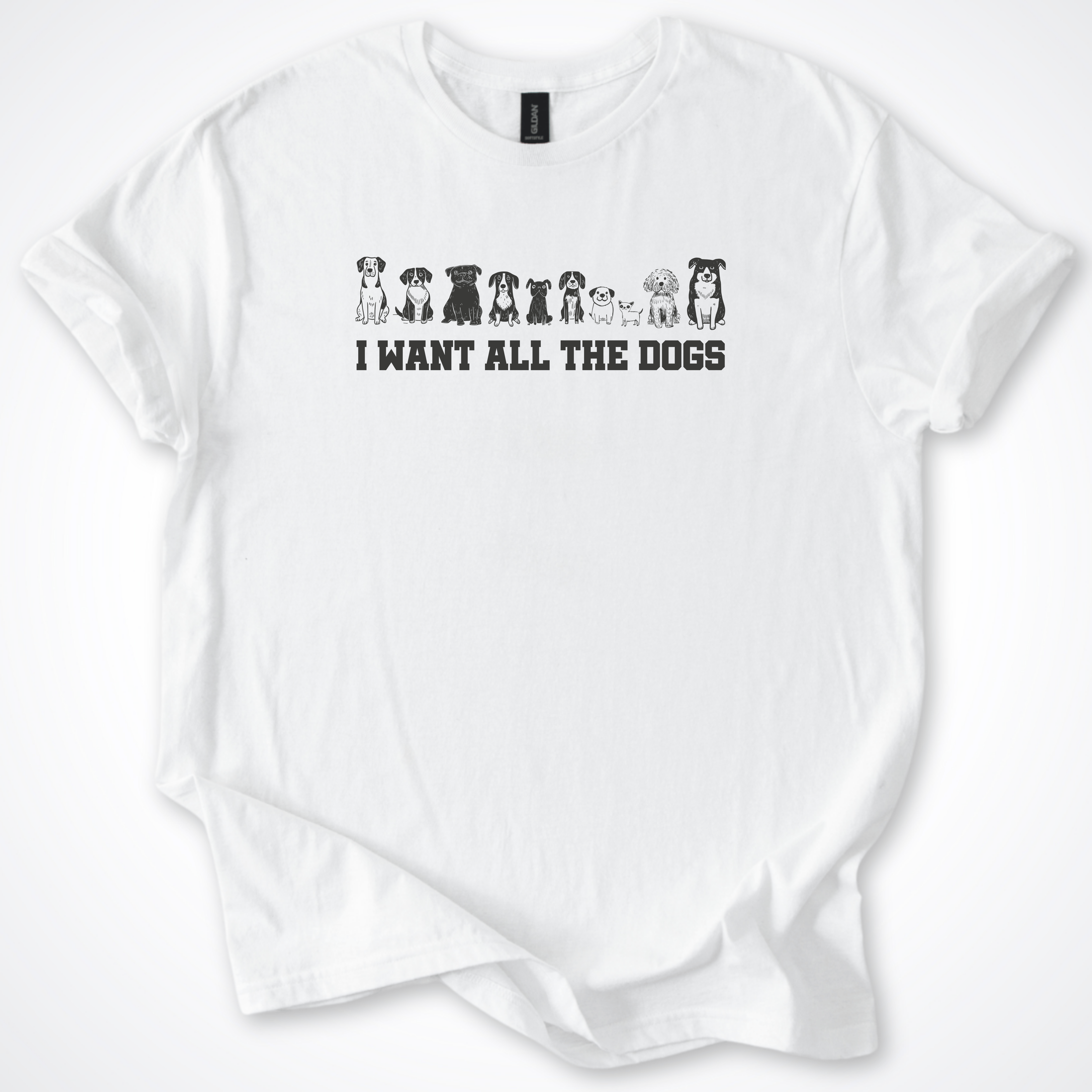 T-Shirt White / S I Want All the Dogs Classic T-Shirt ReallyintoDogs