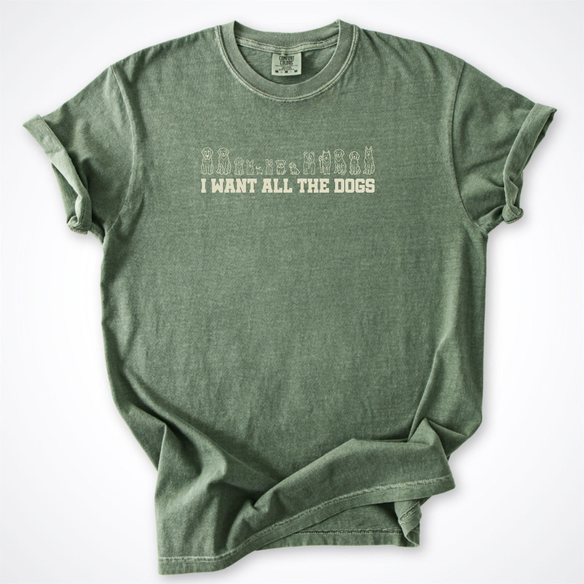 T-Shirt Moss / S I Want All the Dogs Premium T-Shirt ReallyintoDogs