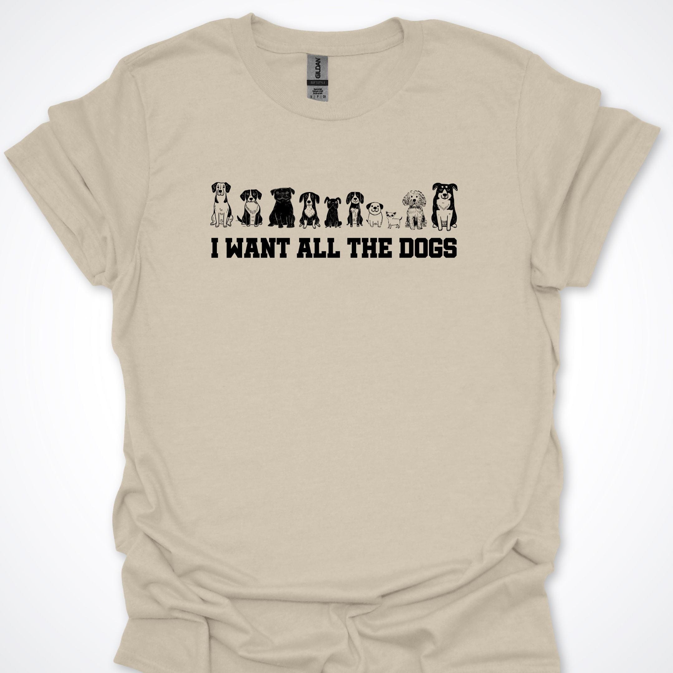 T-Shirt Natural / S I Want All The Dogs T-Shirt ReallyintoDogs