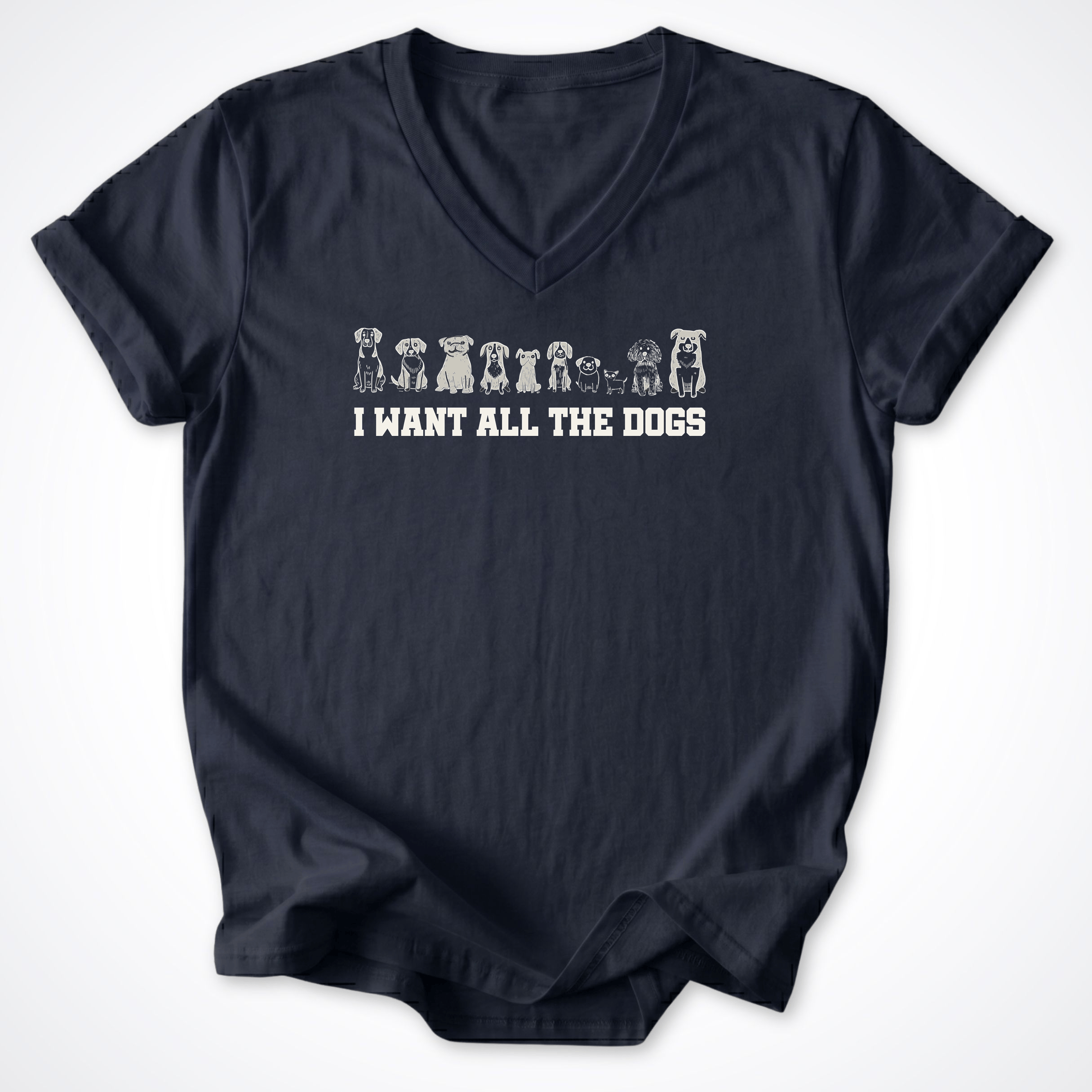 V-neck S / Navy I Want All the Dogs V-Neck T-Shirt ReallyintoDogs