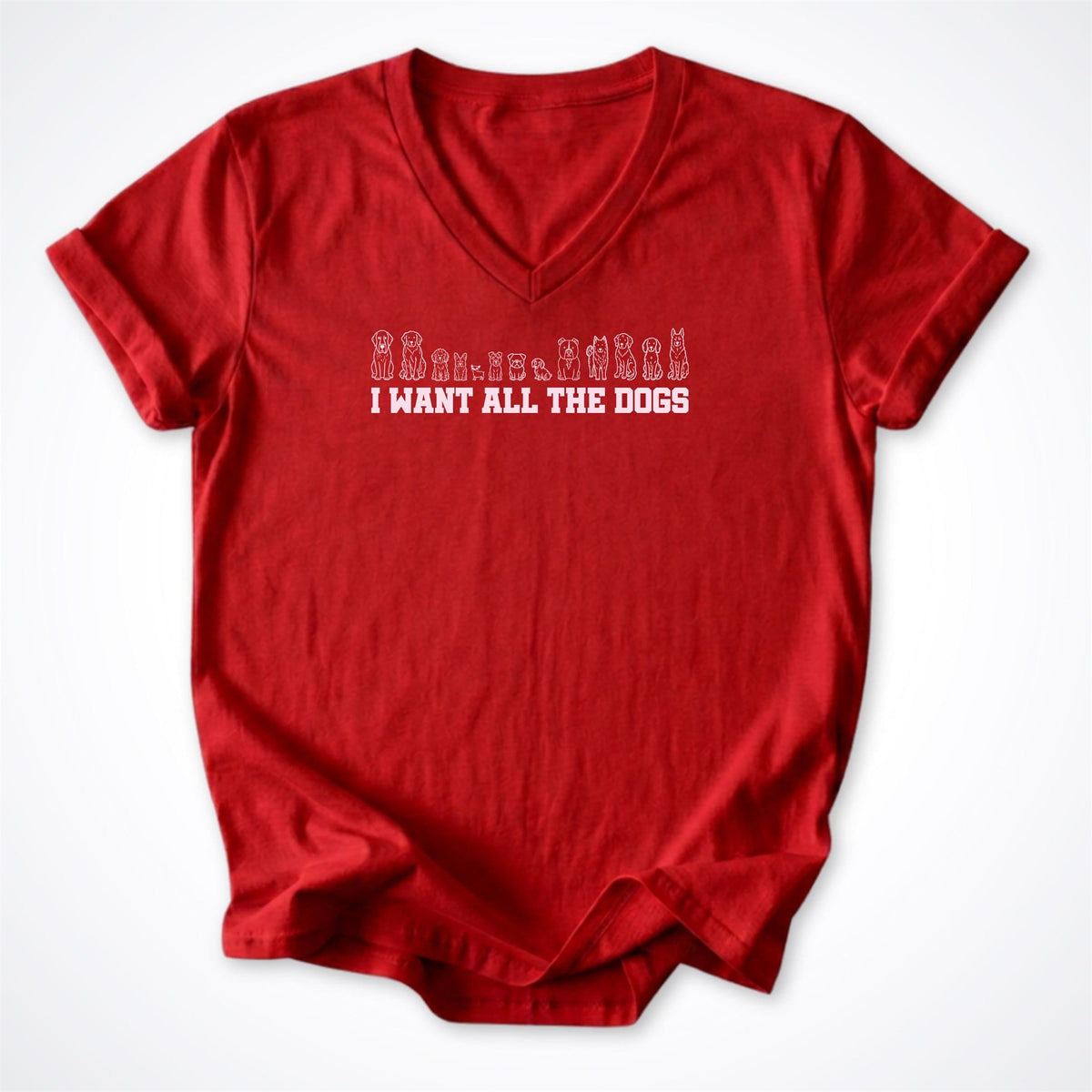V-neck S / Red I Want All the Dogs V-Neck T-Shirt ReallyintoDogs