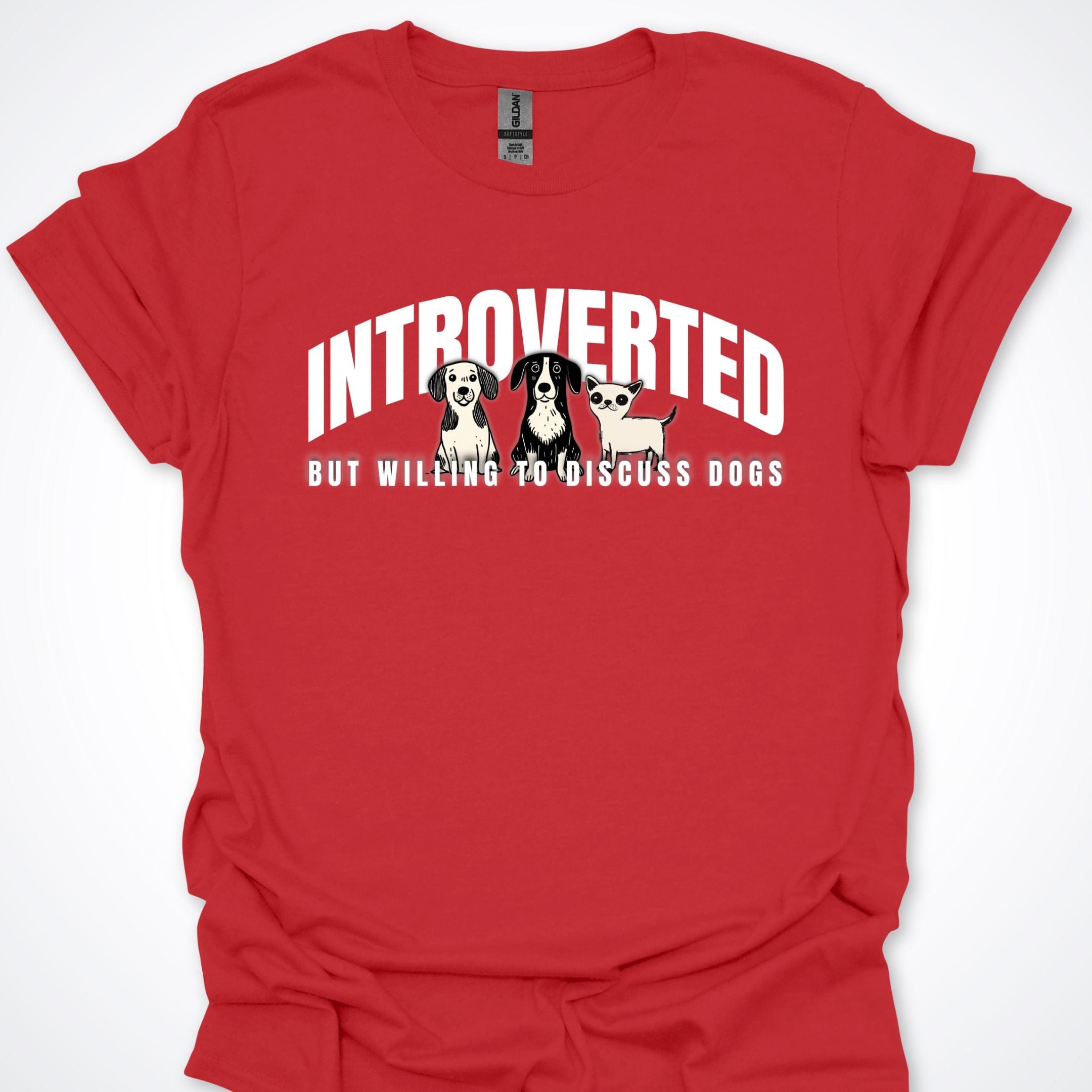 T-Shirt Red / S Introverted But Willing To Discuss Dogs Serious Pups Premium Unisex T-Shirt ReallyintoDogs