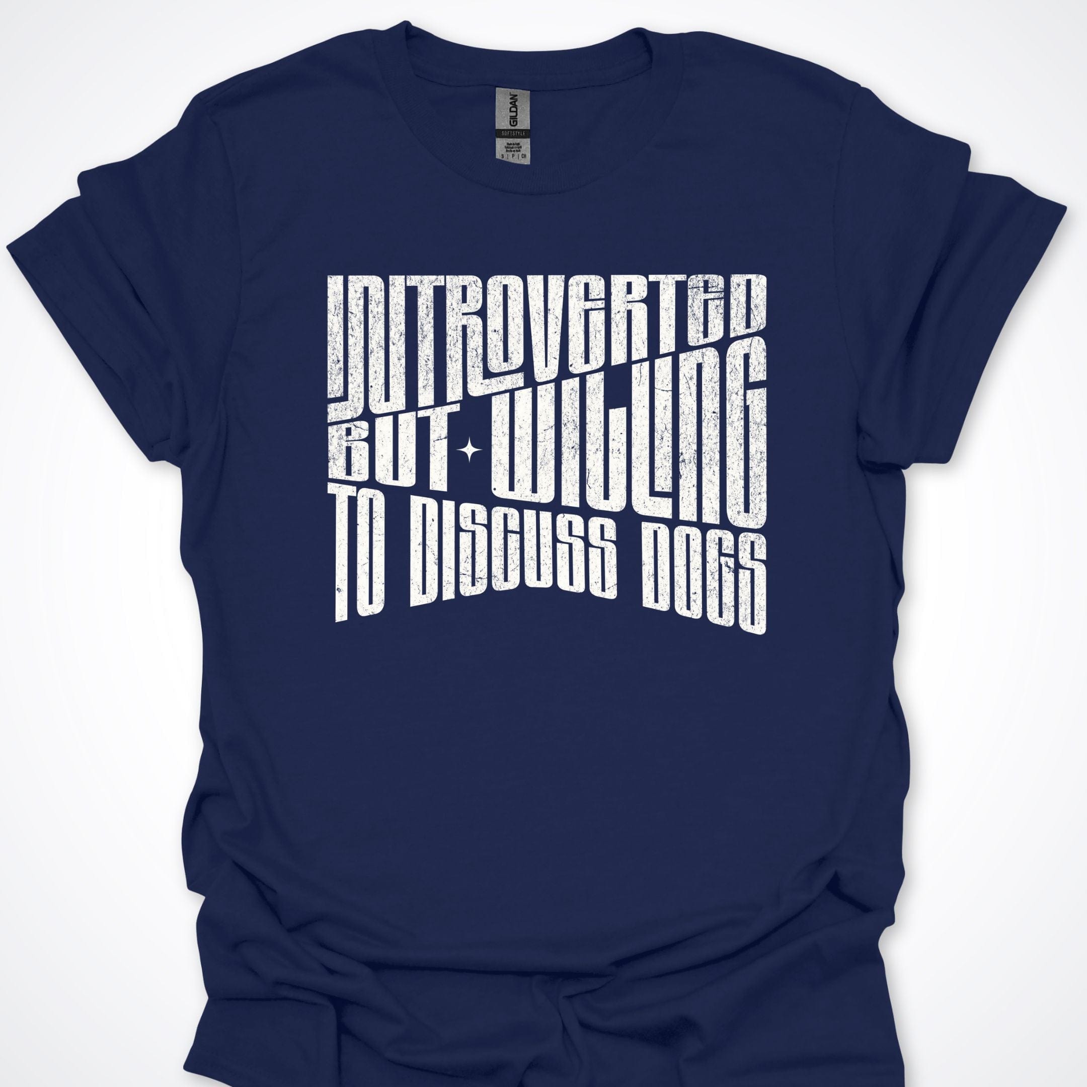 T-Shirt Navy / S Introverted But Willing To Discuss Dogs Typographical Premium Unisex T-Shirt ReallyintoDogs