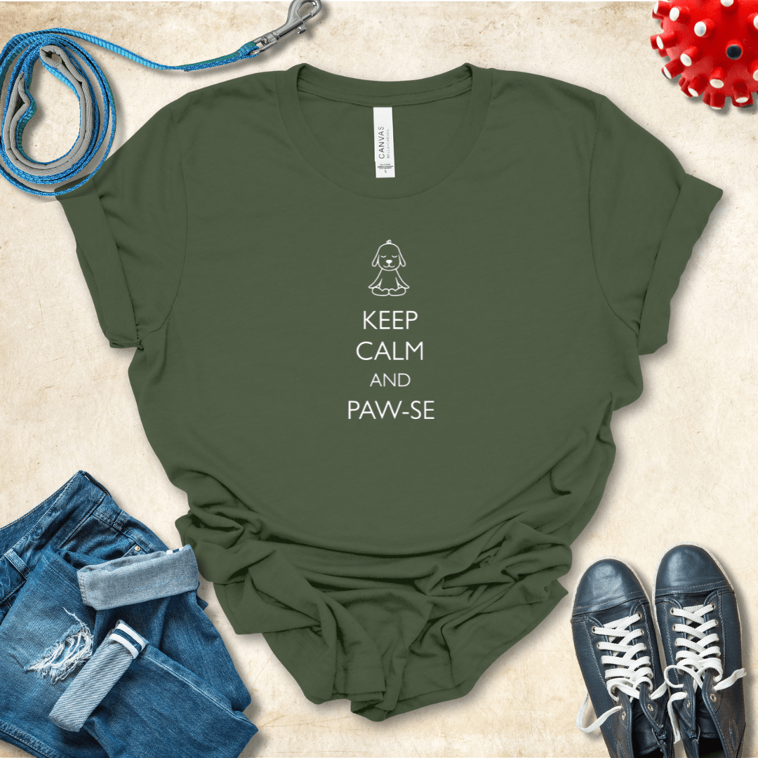 T-Shirt Military Green / S Keep Calm and Pawse Premium Unisex Tee - Fun Casual Wear for Dog Lovers --reallyintothat