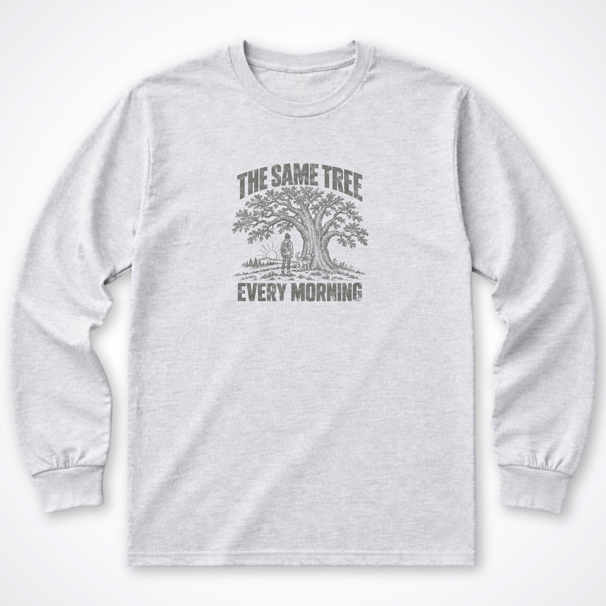 The Same Tree. Every Morning. Long Sleeve Shirt