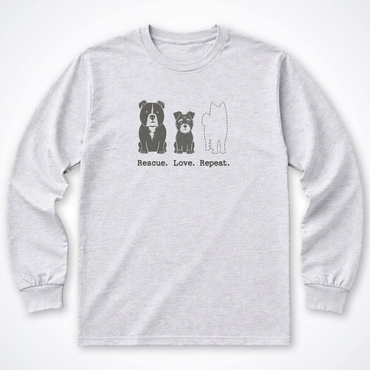 Rescue. Love. Repeat. The Next One Long Sleeve Shirt