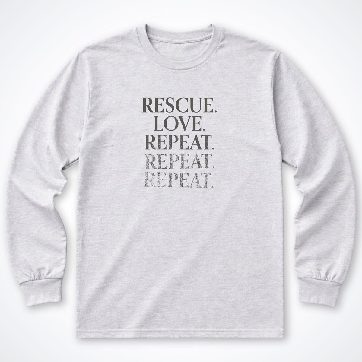 Rescue. Love. Repeat. Until the Ink Runs Out Long Sleeve Shirt