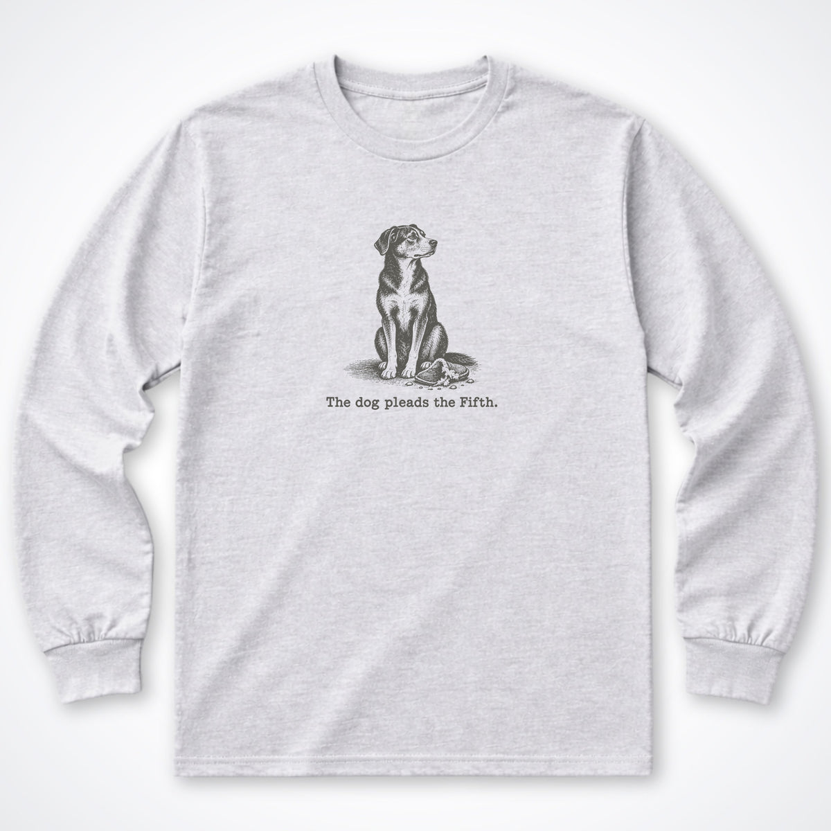The Dog Pleads The Fifth. Portrait Long Sleeve Shirt