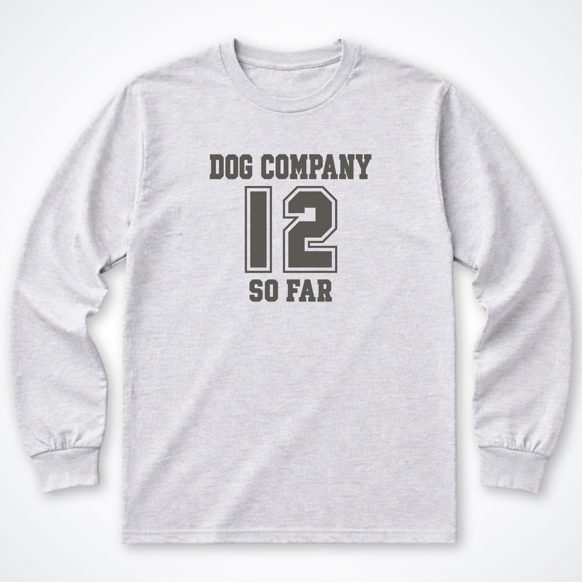 Dog Company So Far - Personalized Long Sleeve Shirt