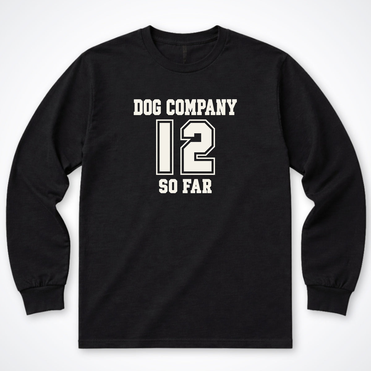 Dog Company So Far - Personalized Long Sleeve Shirt