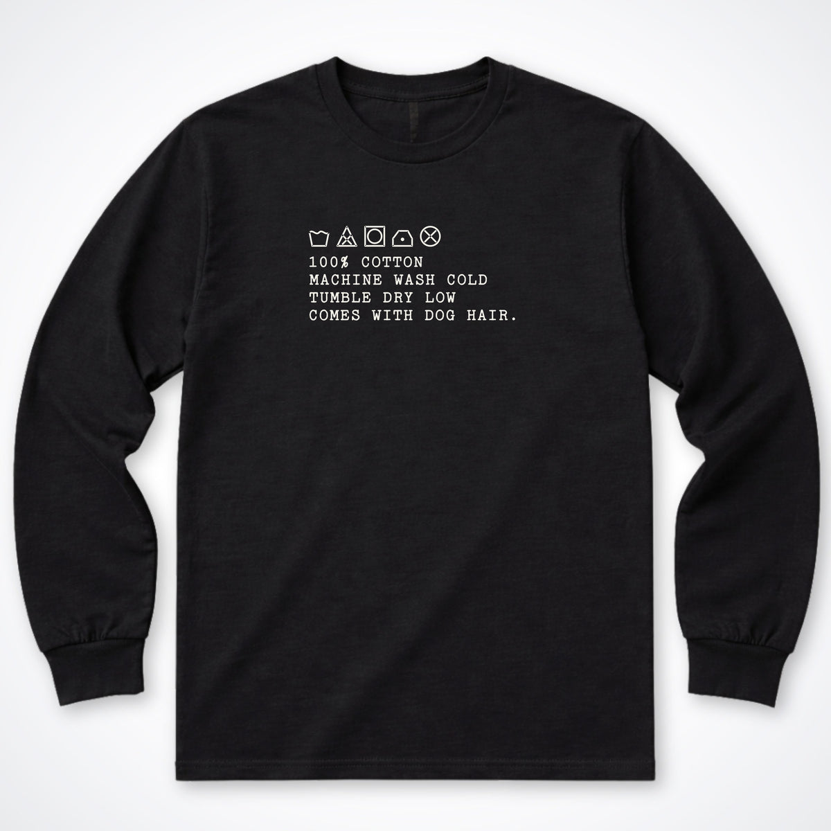 Comes With Dog Hair Long Sleeve Shirt