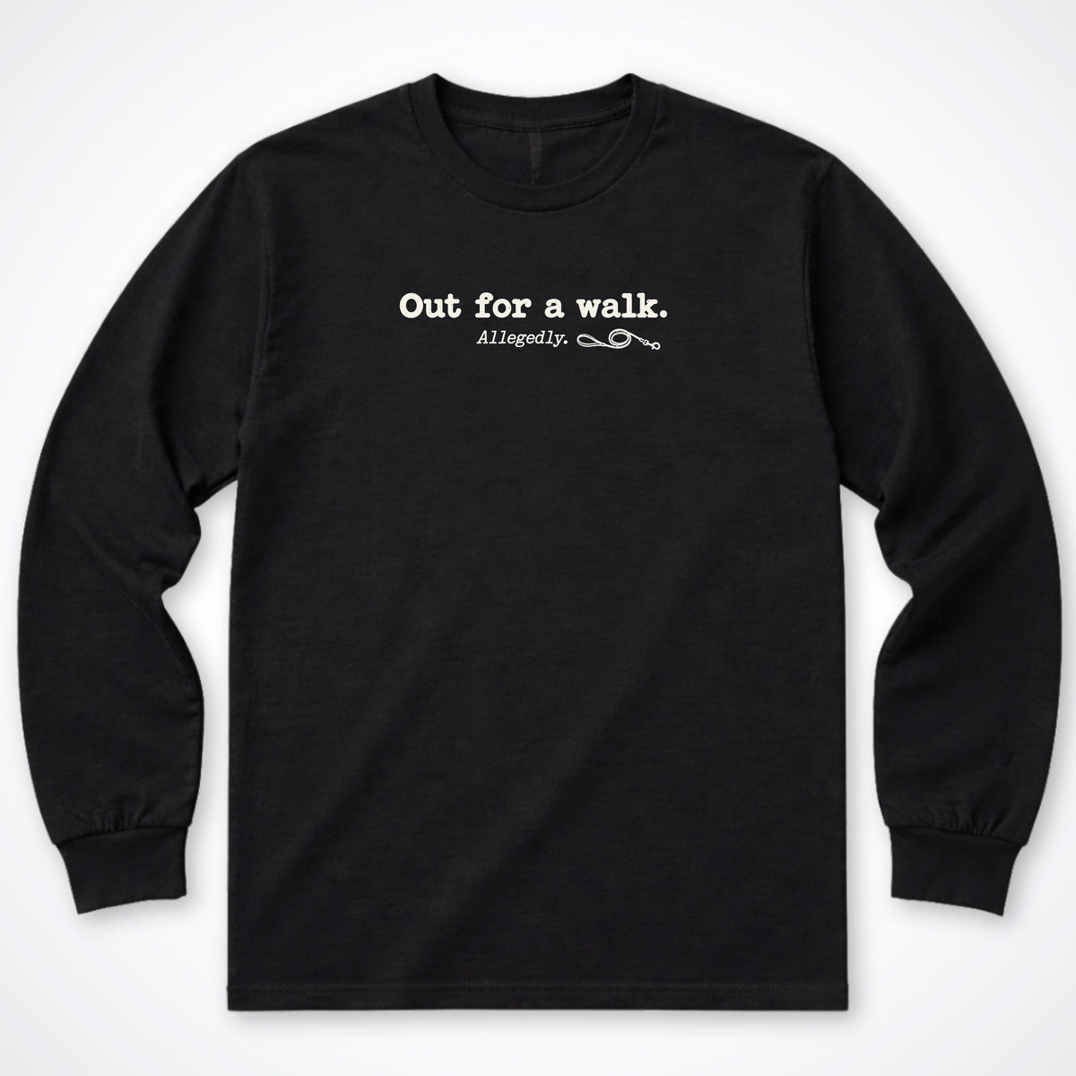 Out For A Walk. Allegedly. Long Sleeve Shirt