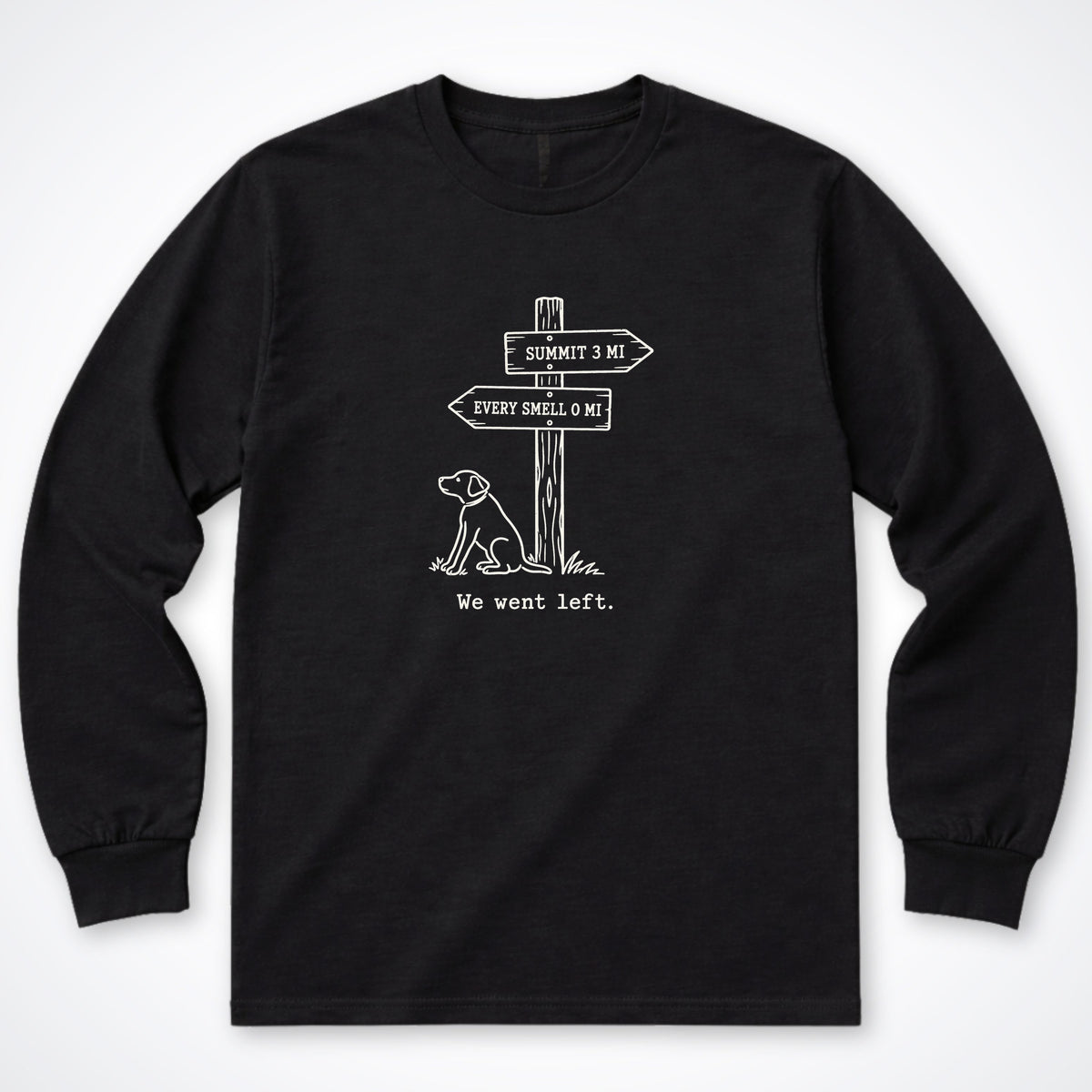 We Went Left Long Sleeve Shirt