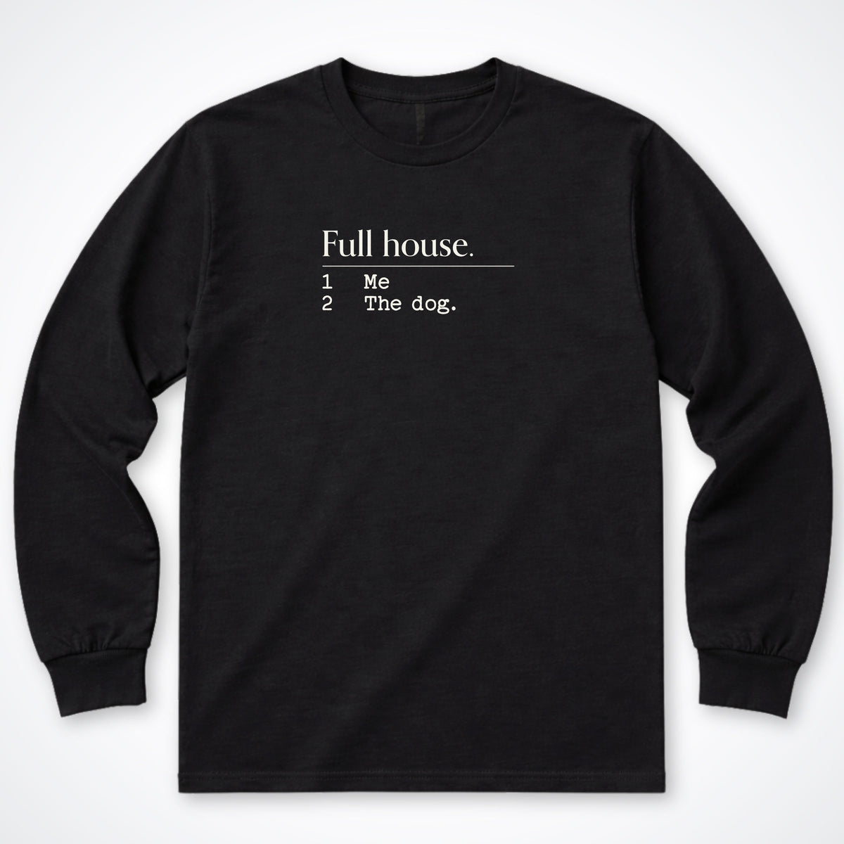 Full House Long Sleeve Shirt