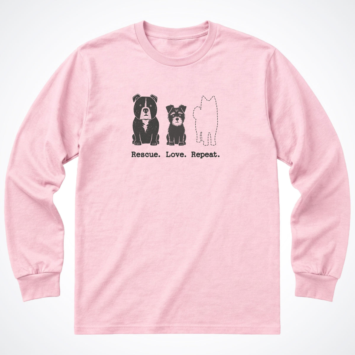 Rescue. Love. Repeat. The Next One Long Sleeve Shirt