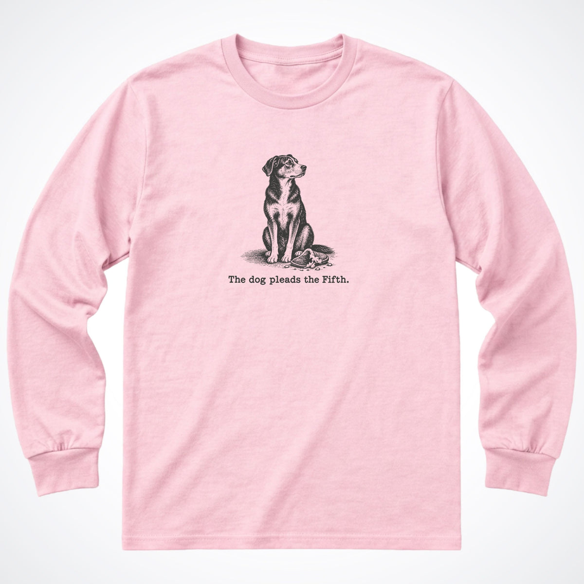 The Dog Pleads The Fifth. Portrait Long Sleeve Shirt