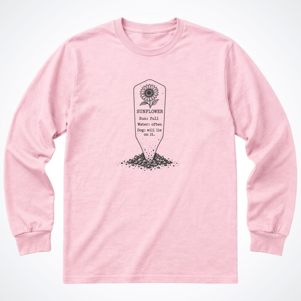 Sunflower. Dog: Will Lie On It. Long Sleeve Shirt