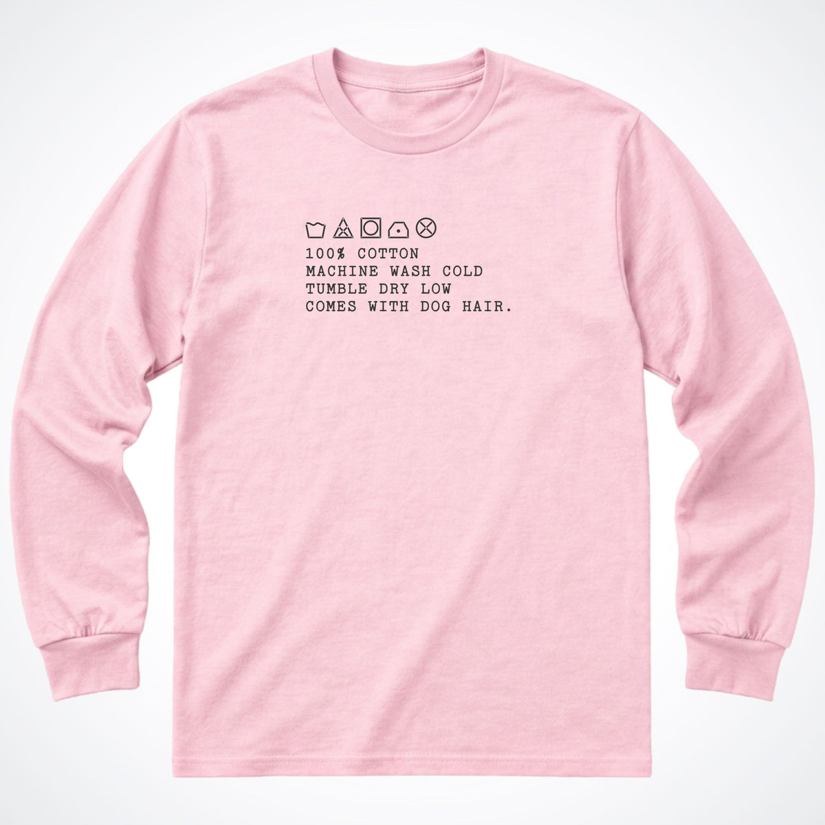 Comes With Dog Hair Long Sleeve Shirt