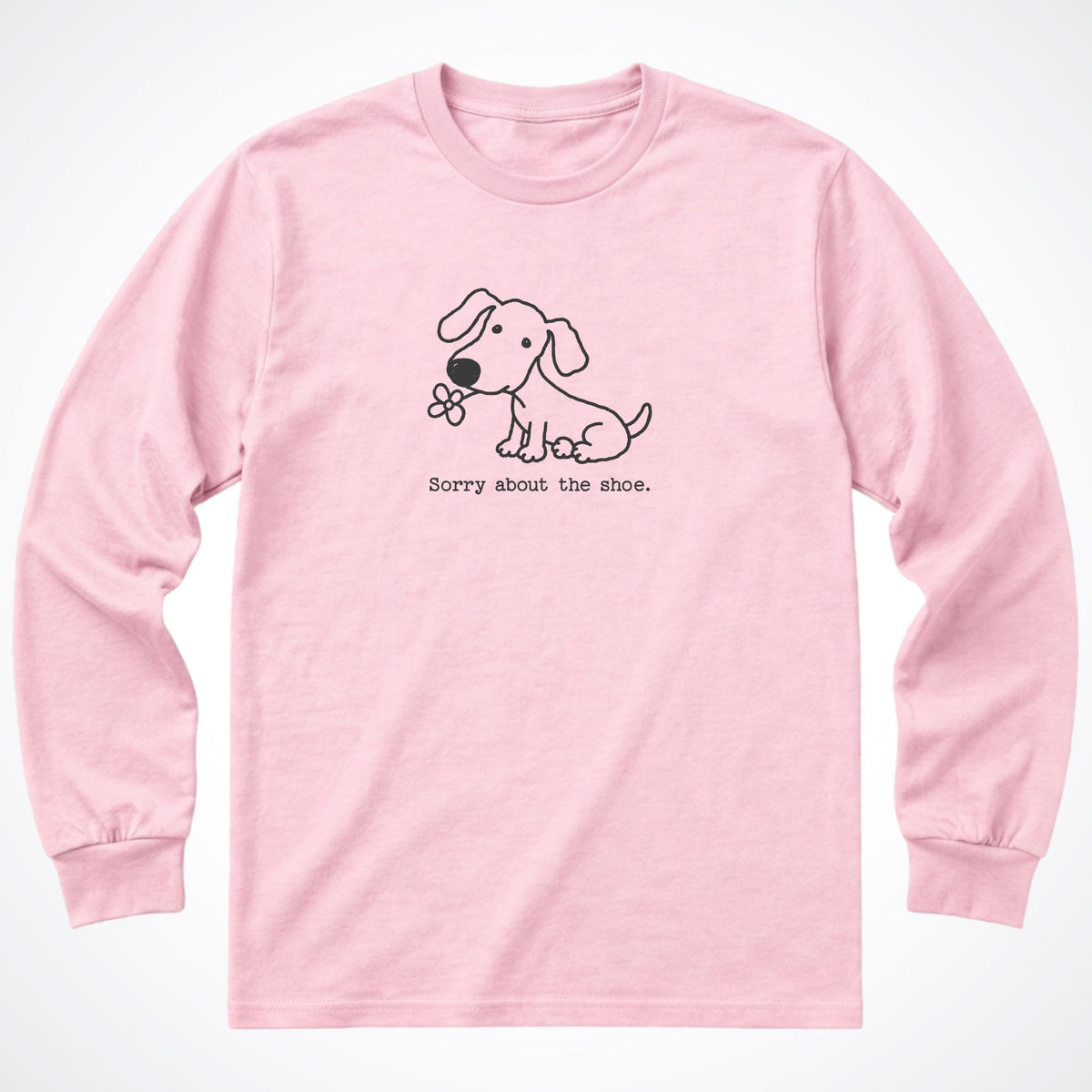 Sorry About The Shoe Long Sleeve Shirt