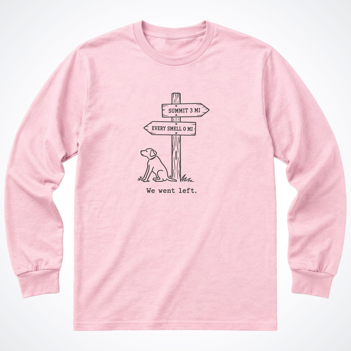 We Went Left Long Sleeve Shirt
