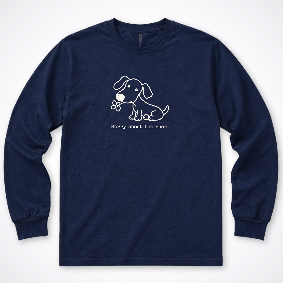 Sorry About The Shoe Long Sleeve Shirt