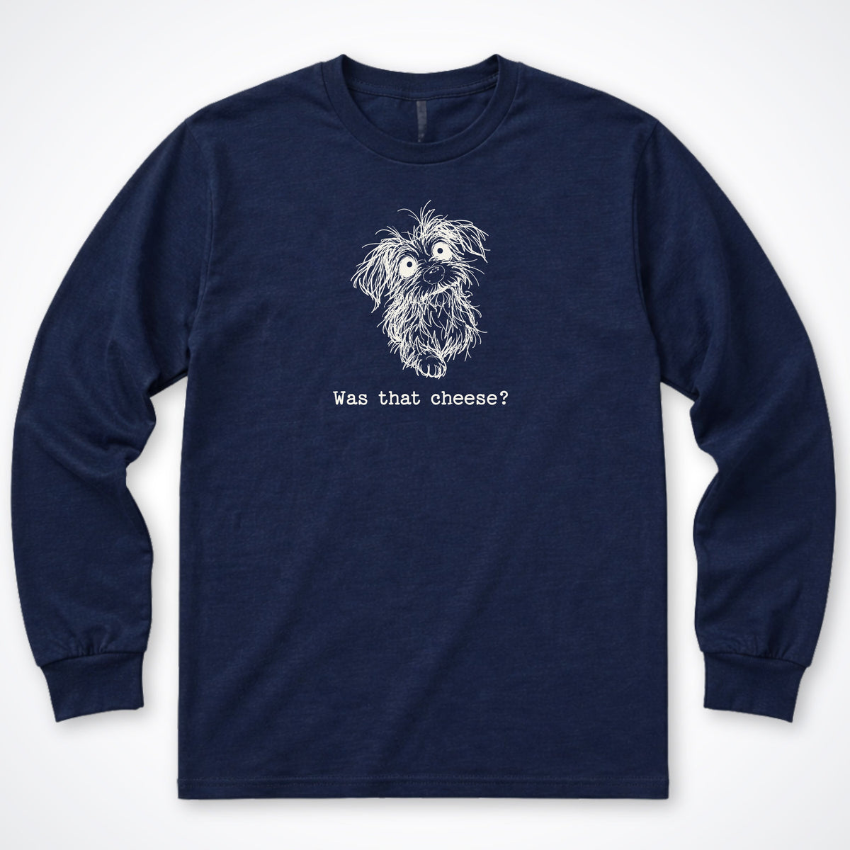 Was That Cheese? Long Sleeve Shirt