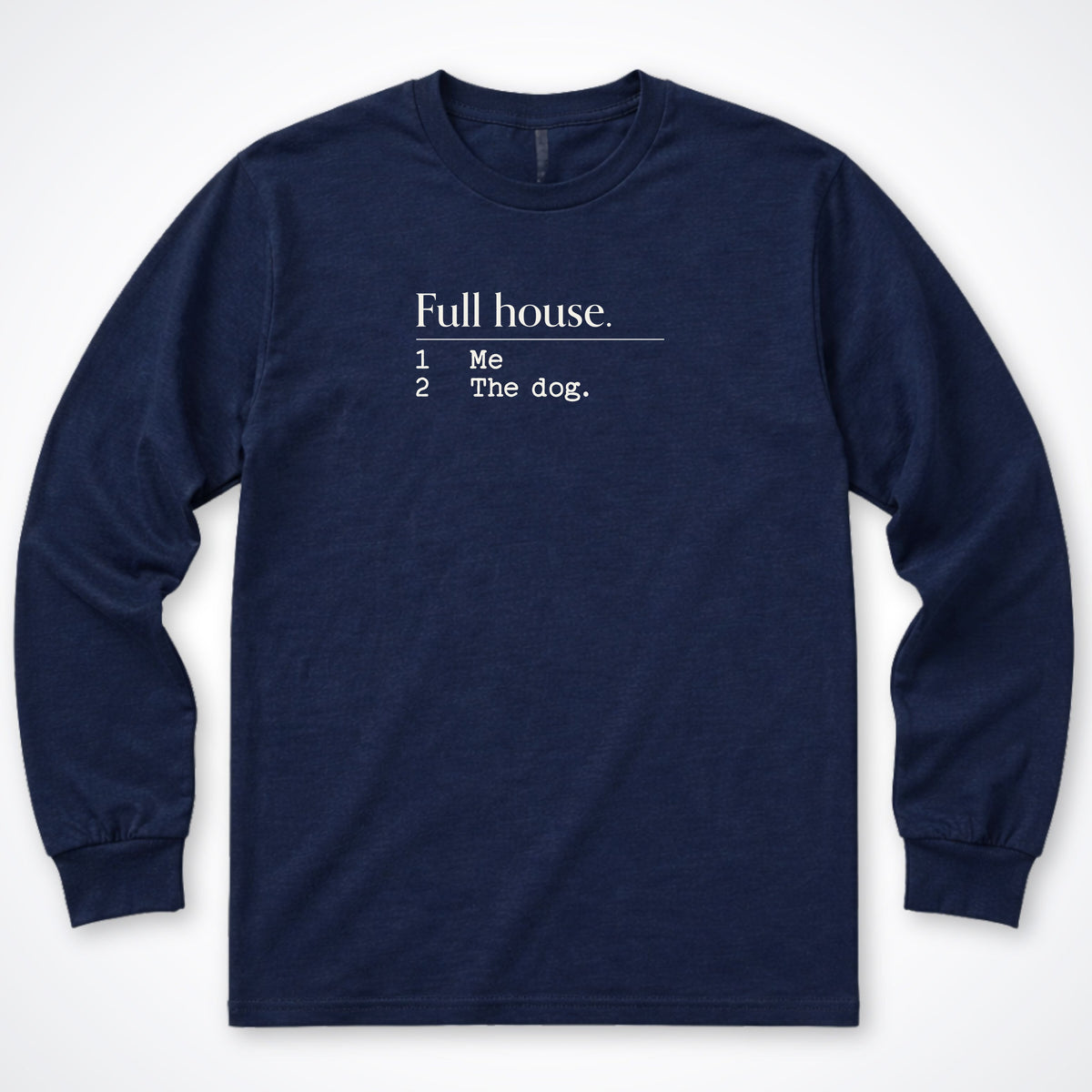 Full House Long Sleeve Shirt