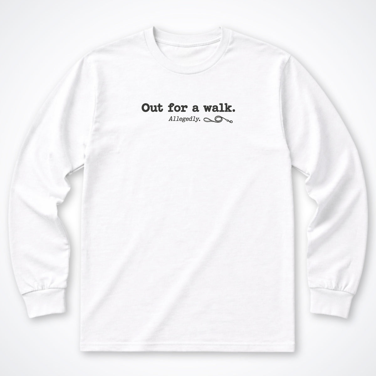 Out For A Walk. Allegedly. Long Sleeve Shirt