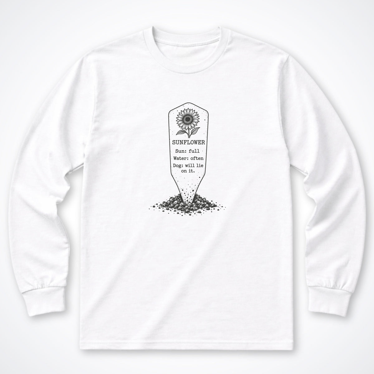 Sunflower. Dog: Will Lie On It. Long Sleeve Shirt