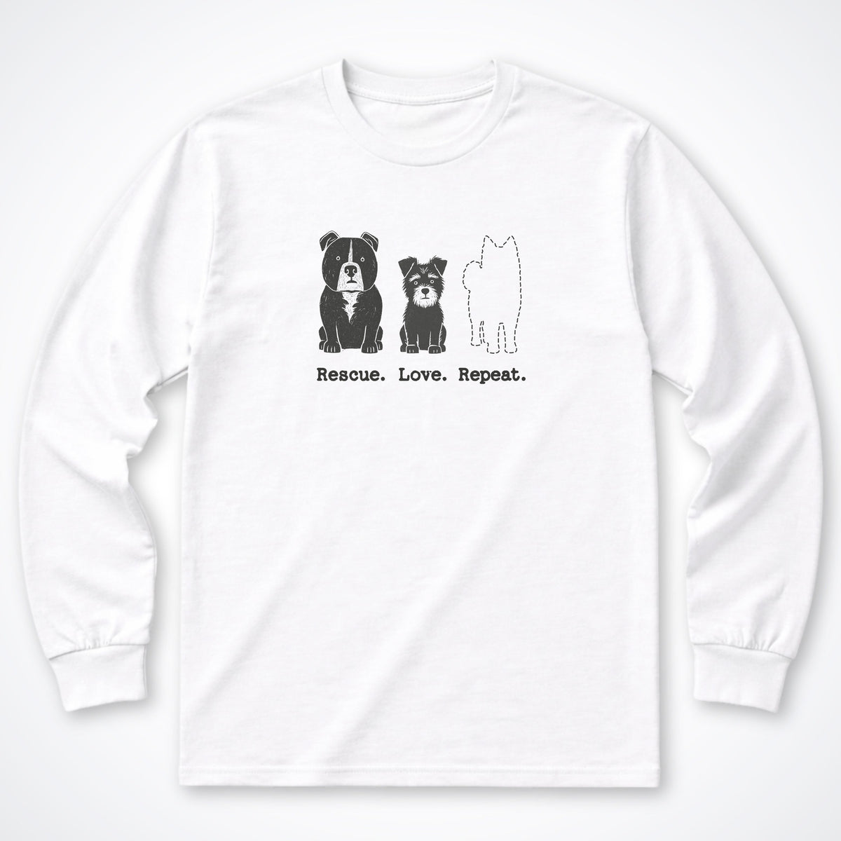 Rescue. Love. Repeat. The Next One Long Sleeve Shirt