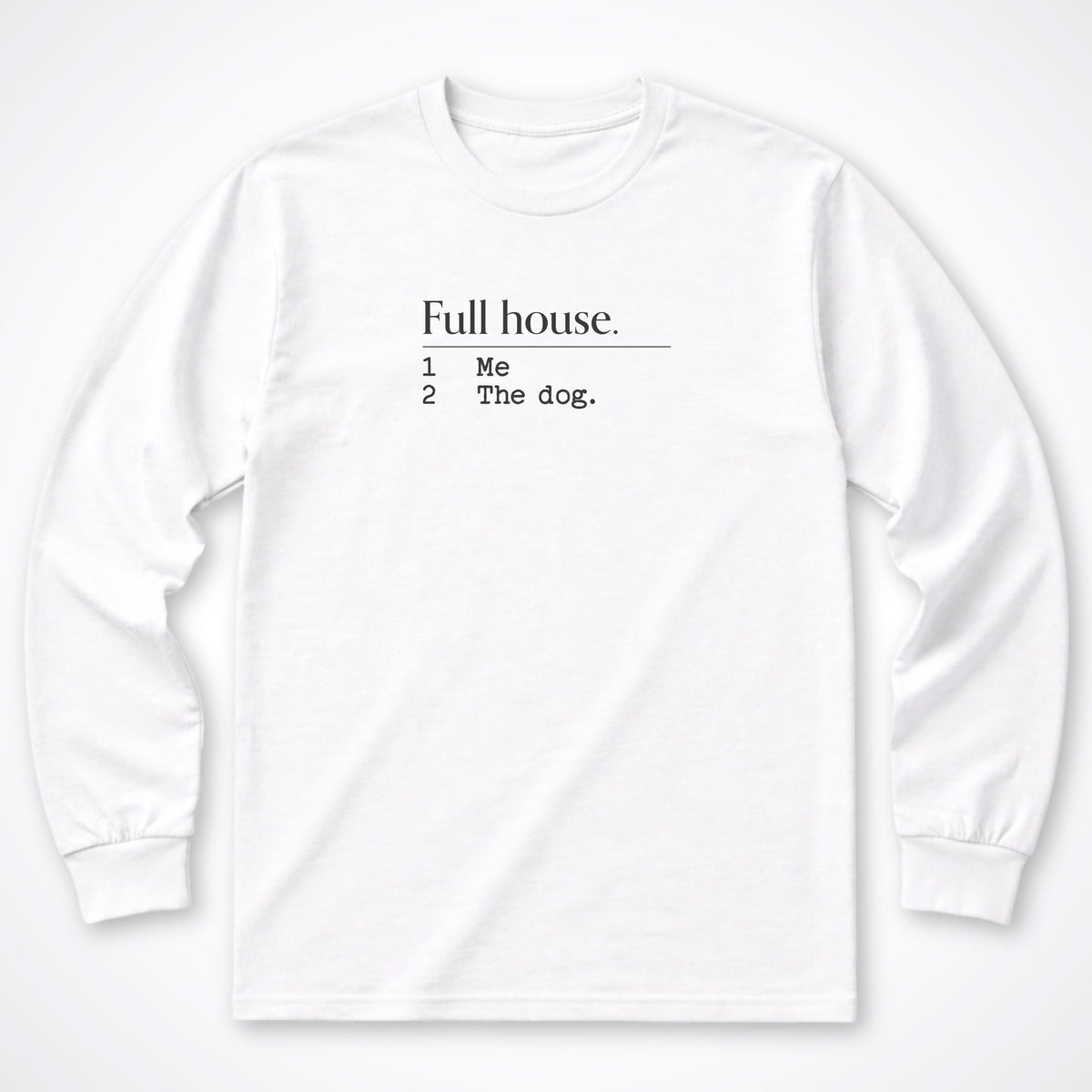 Full House Long Sleeve Shirt