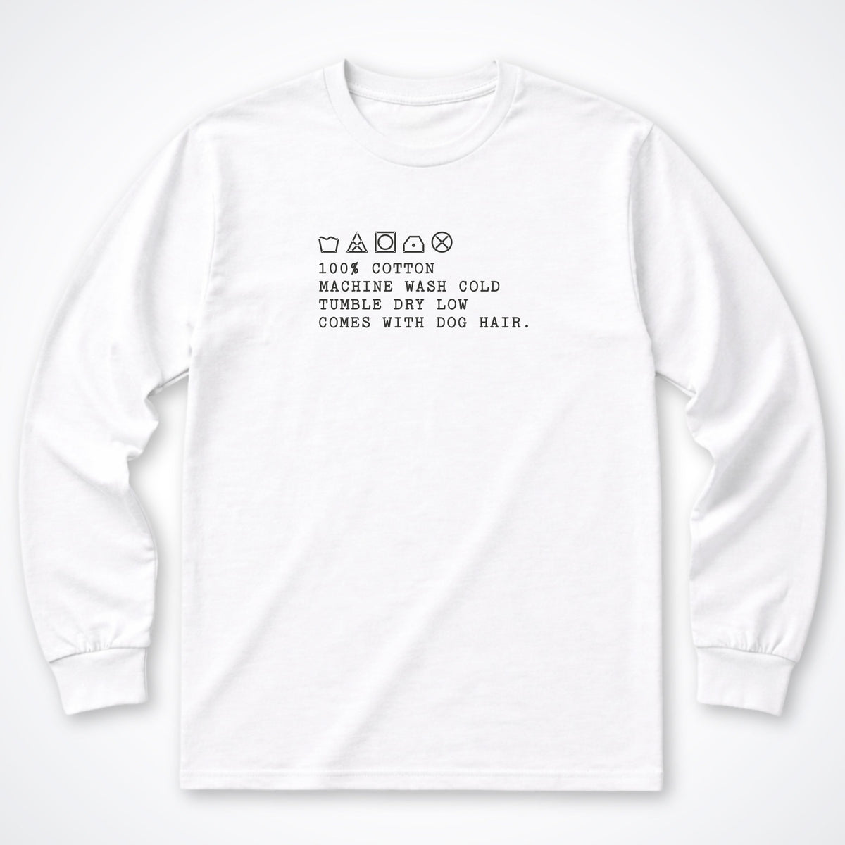 Comes With Dog Hair Long Sleeve Shirt