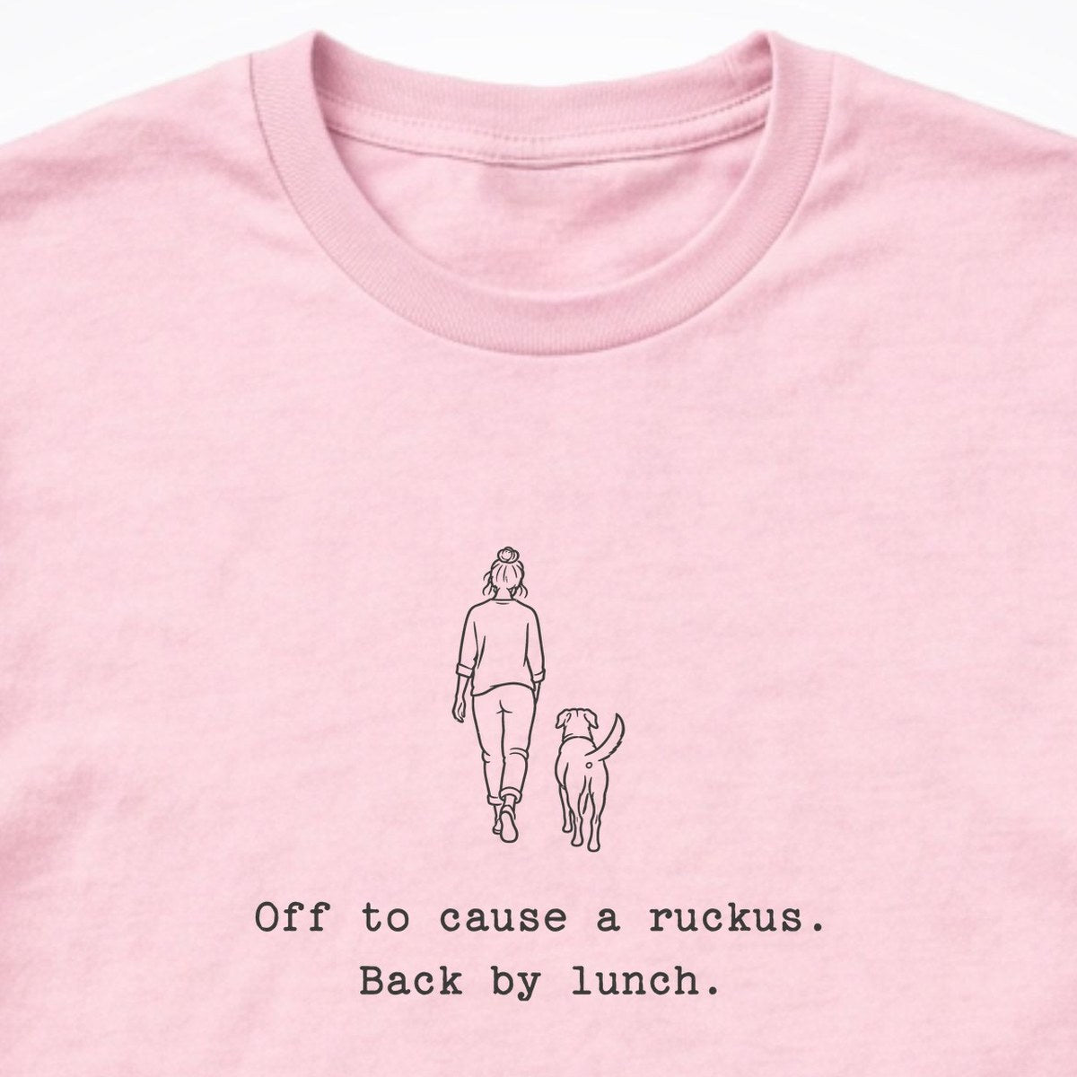 Off To Cause A Ruckus. Back By Lunch. Long Sleeve Shirt