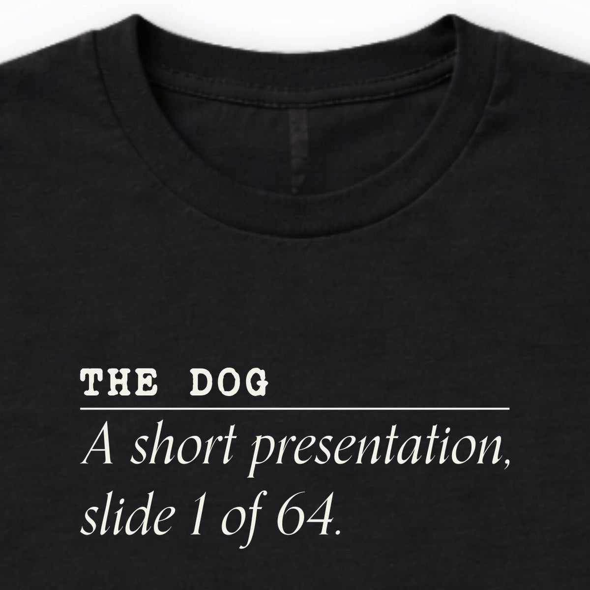 The Dog: A Short Presentation Long Sleeve Shirt