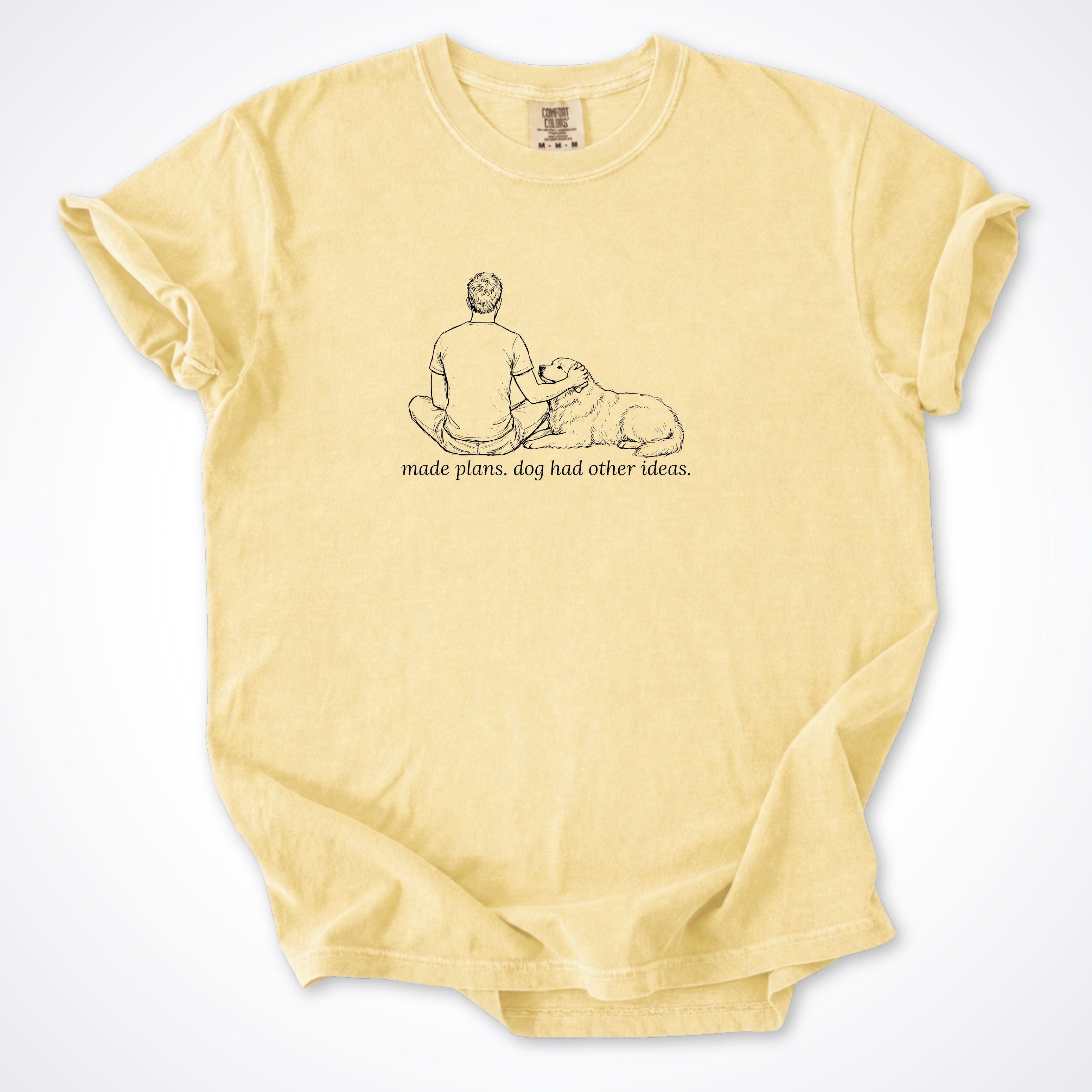Made Plans. Dog Had Other Ideas Man & Dog Premium T-Shirt - Butter