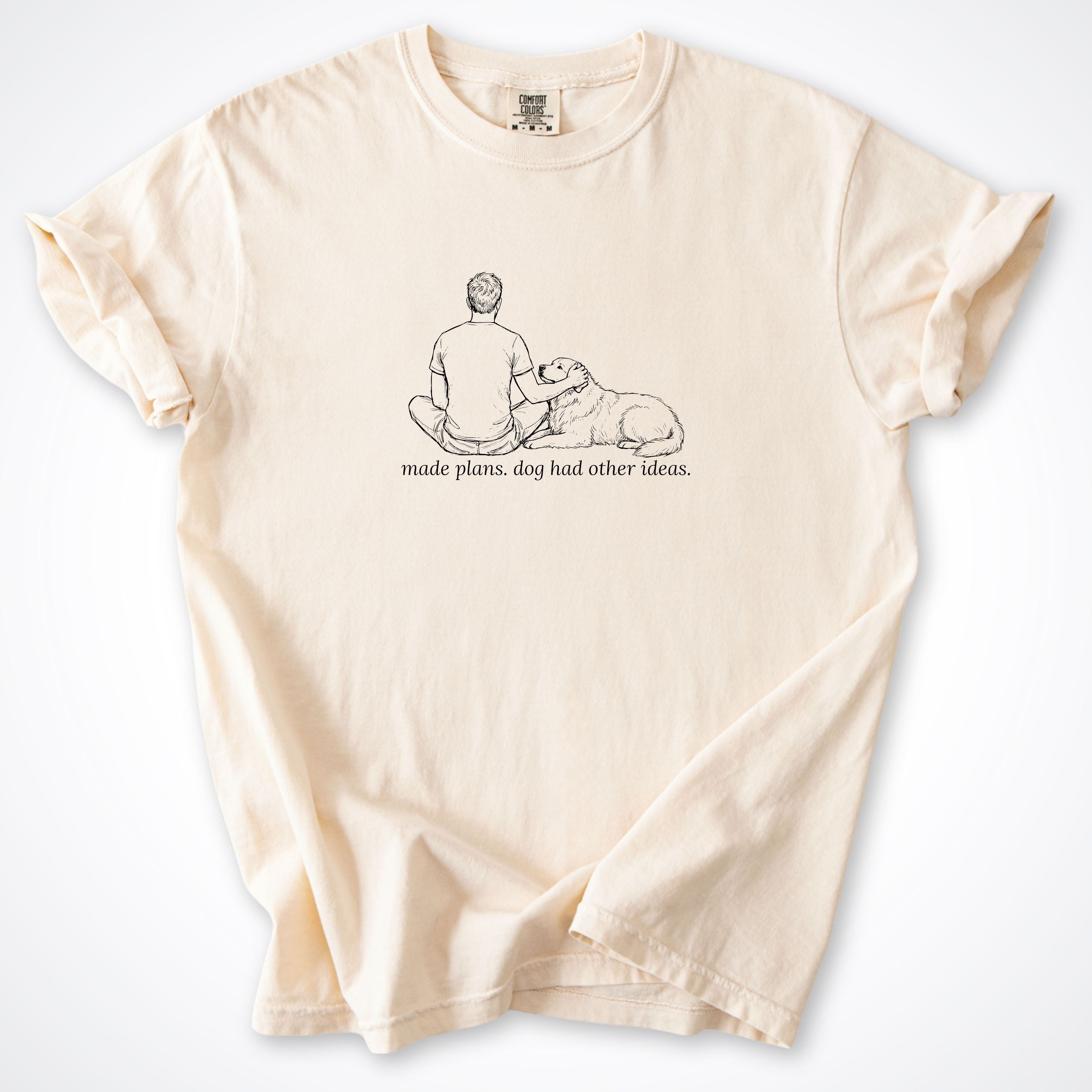 Made Plans. Dog Had Other Ideas Man & Dog Premium T-Shirt - Ivory