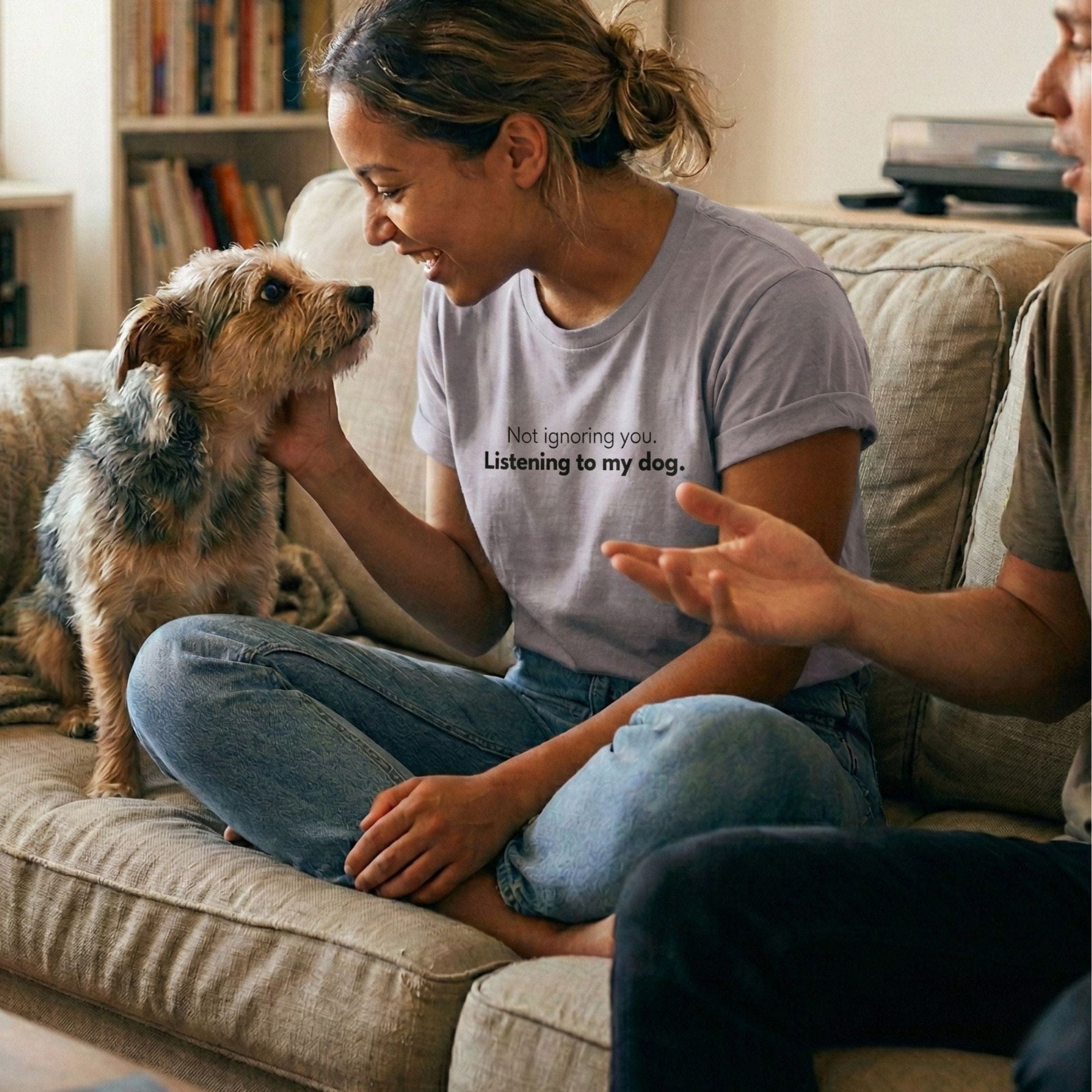 T-Shirt Not Ignoring You Listening To My Dog T-Shirt ReallyintoDogs